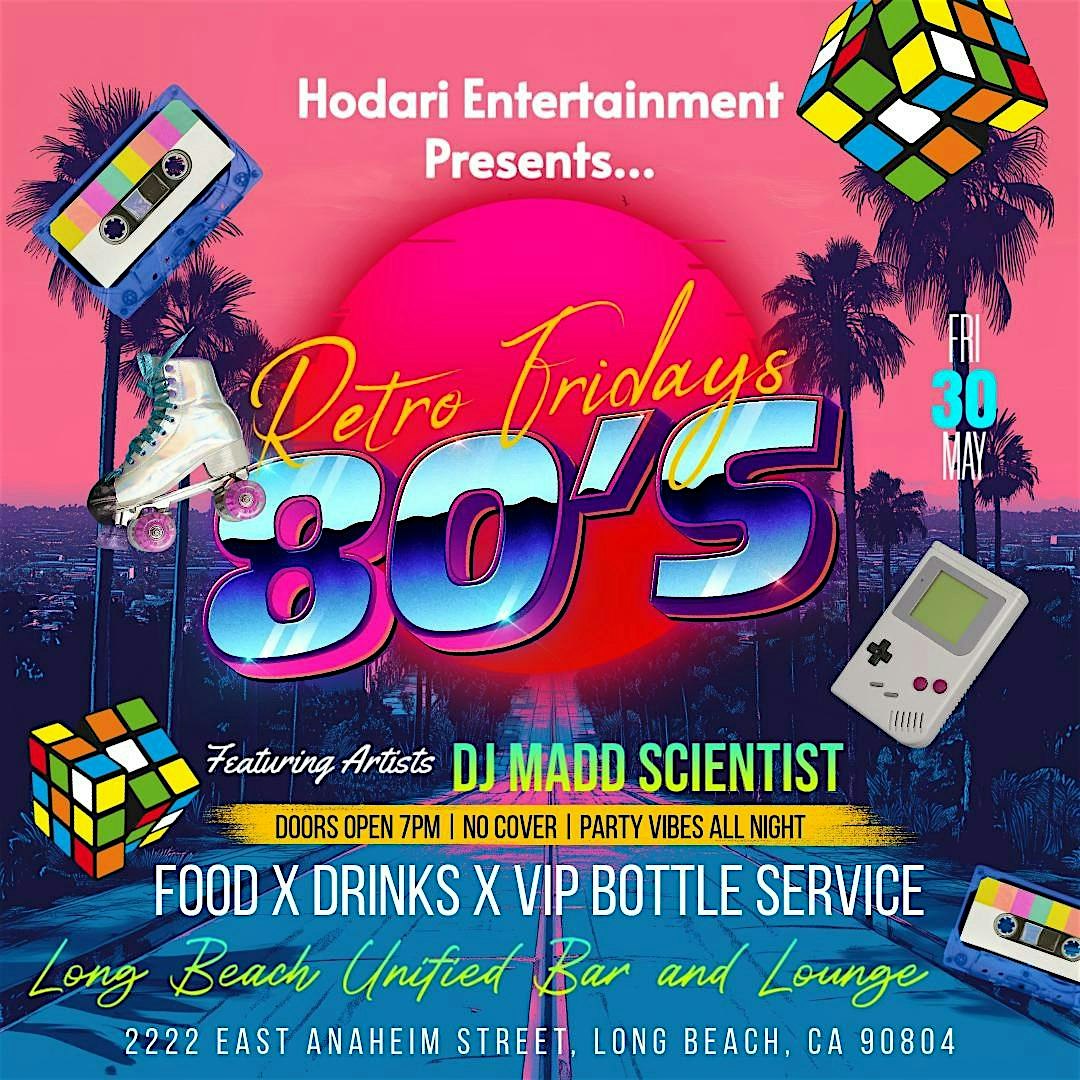 Retro Fridays 80s Party Night in Long Beach at Long Beach Unified Bar & Lounge – Long Beach, CA