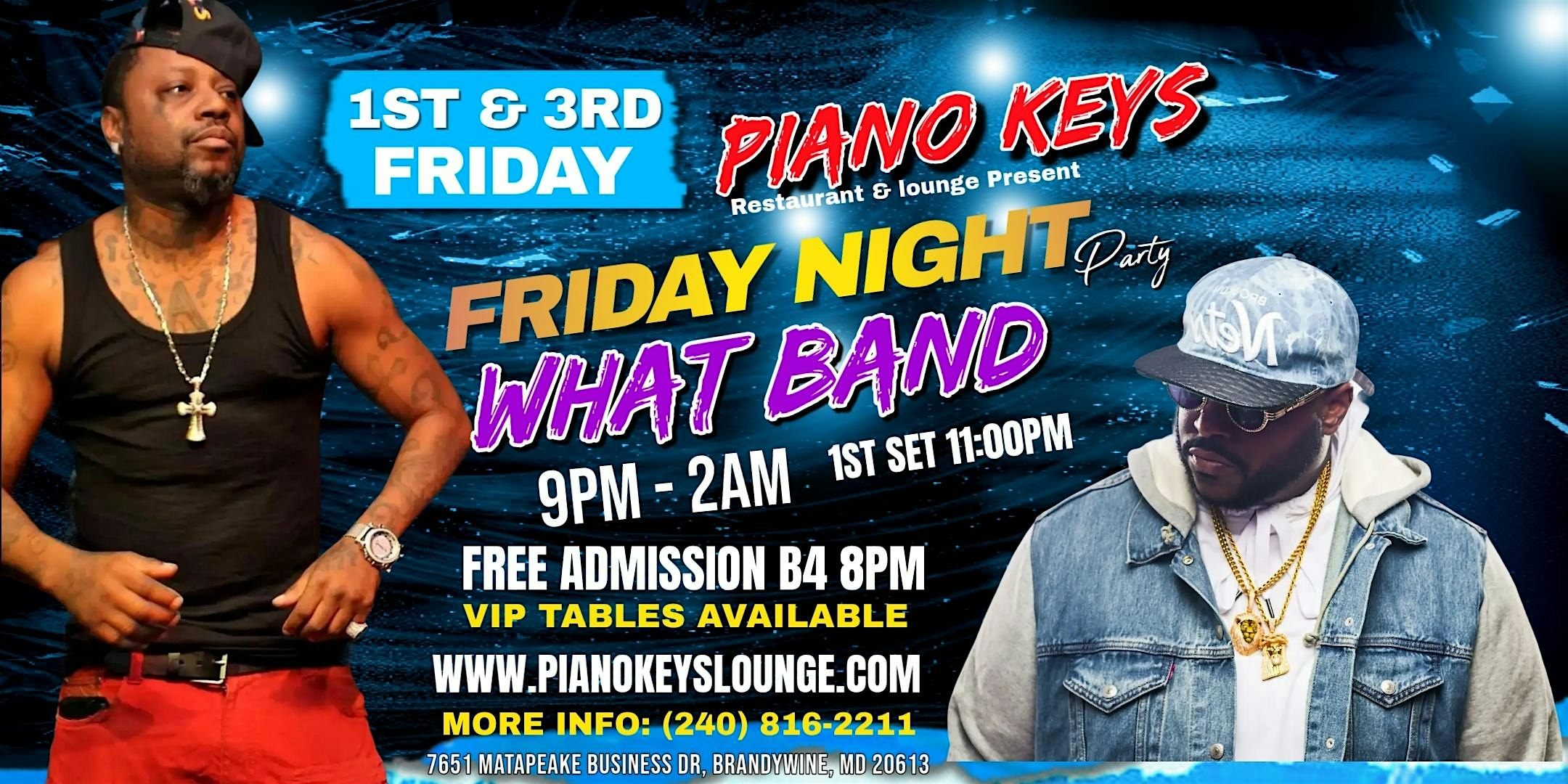WHAT BAND FT KILLA Performing Live @ Piano Keys Lounge – 1st & 3rd Friday at Piano Keys Restaurant and Lounge – Brandywine, MD