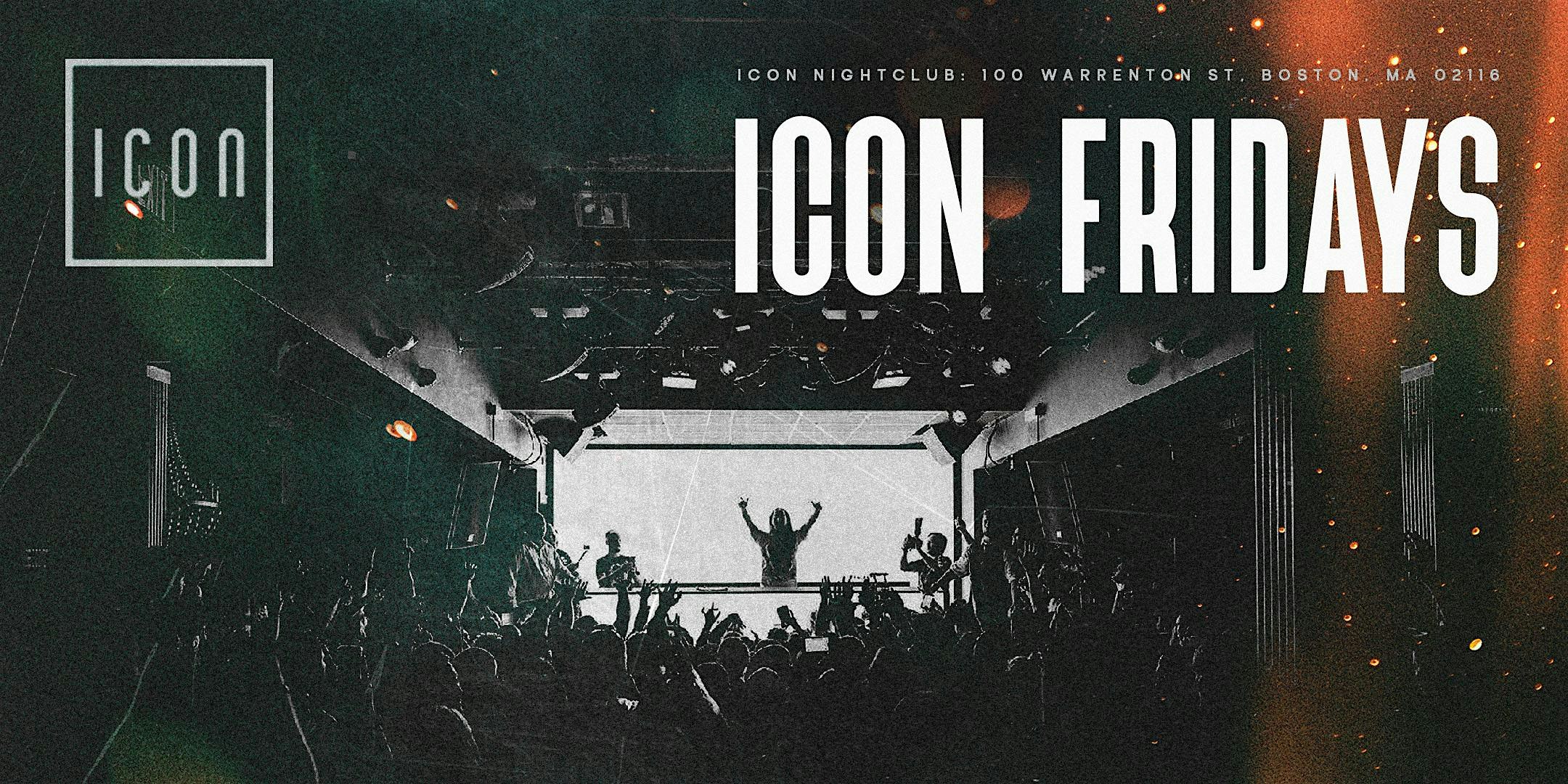 ICON FRIDAYS – Icon Nightclub (Boston) at ICON Nightclub – Boston, MA
