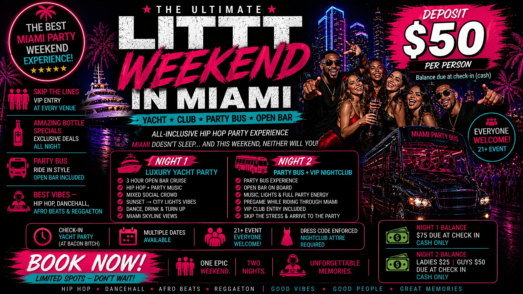 LITTT WEEKEND IN MIAMI – YACHT – CLUB – PARTY BUS – OPEN BAR at YACHT PARTY CHECK IN (at bacon bitch) – Miami, FL