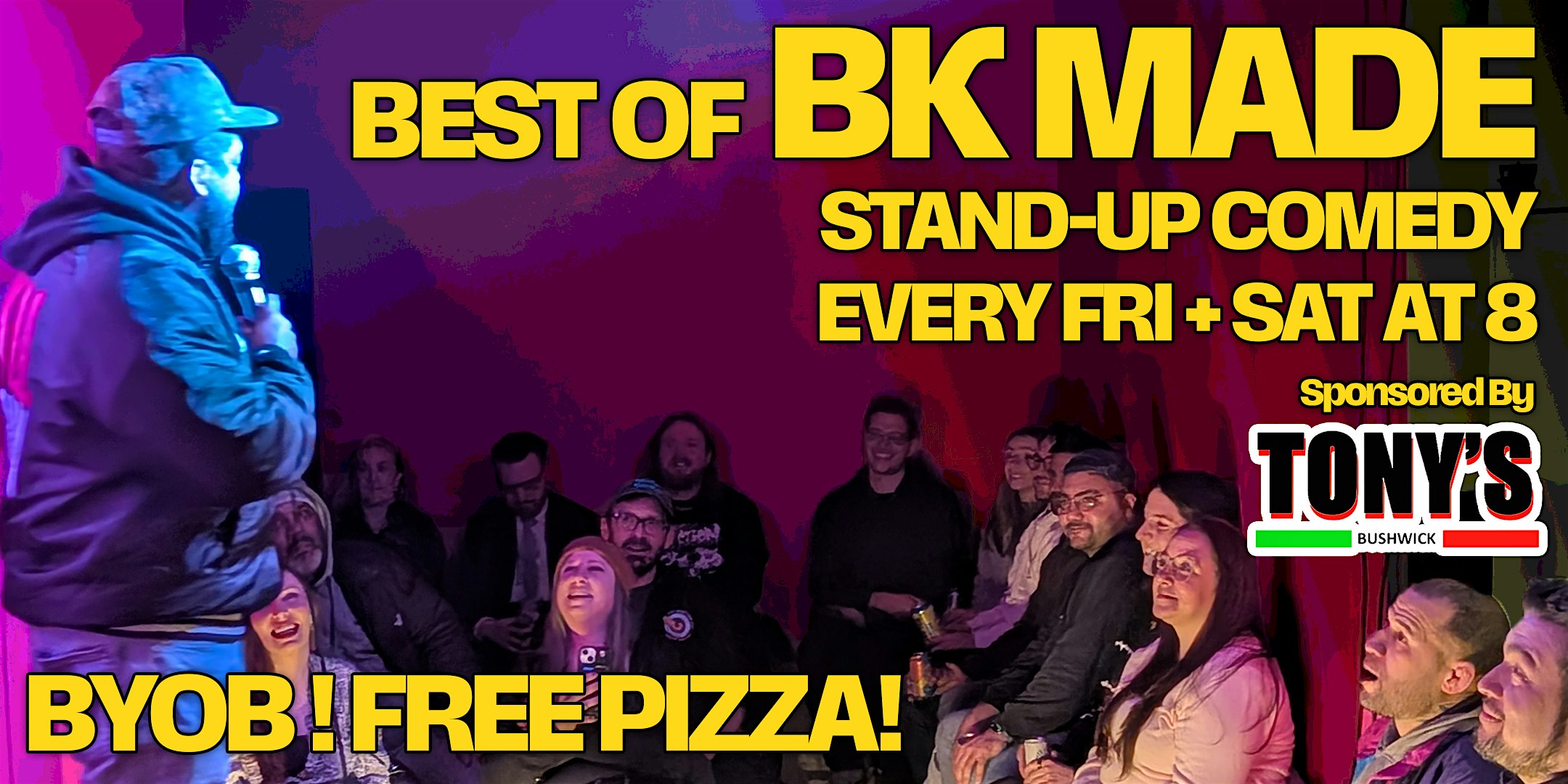 Best of BK Made: BYOB Stand-up + Free Pizza Every Fri & Sat at 1241 Halsey St – Brooklyn, NY
