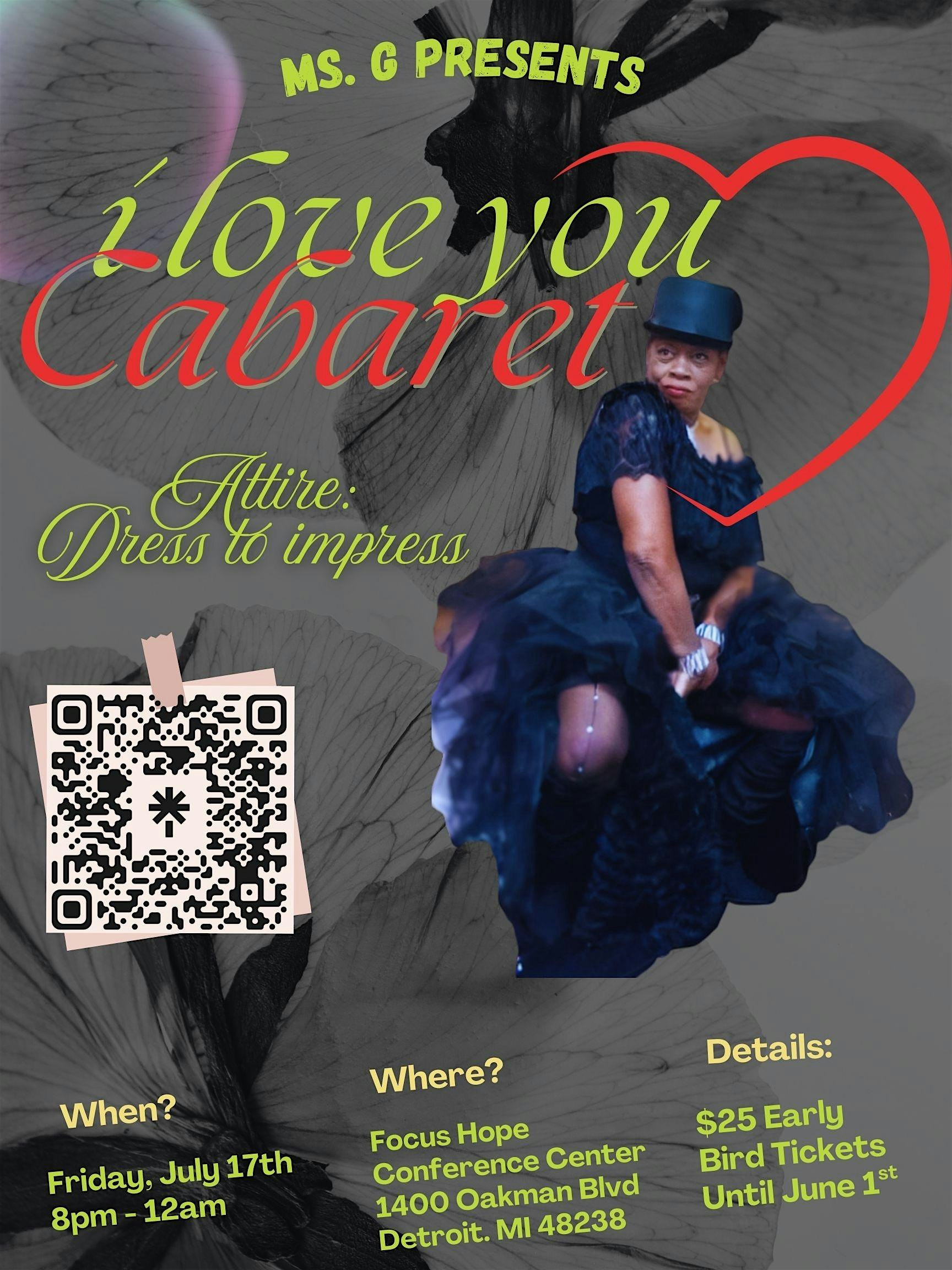 Ms. G presents the: I LOVE YOU CABARET at 1400 Oakman Blvd – Detroit, MI