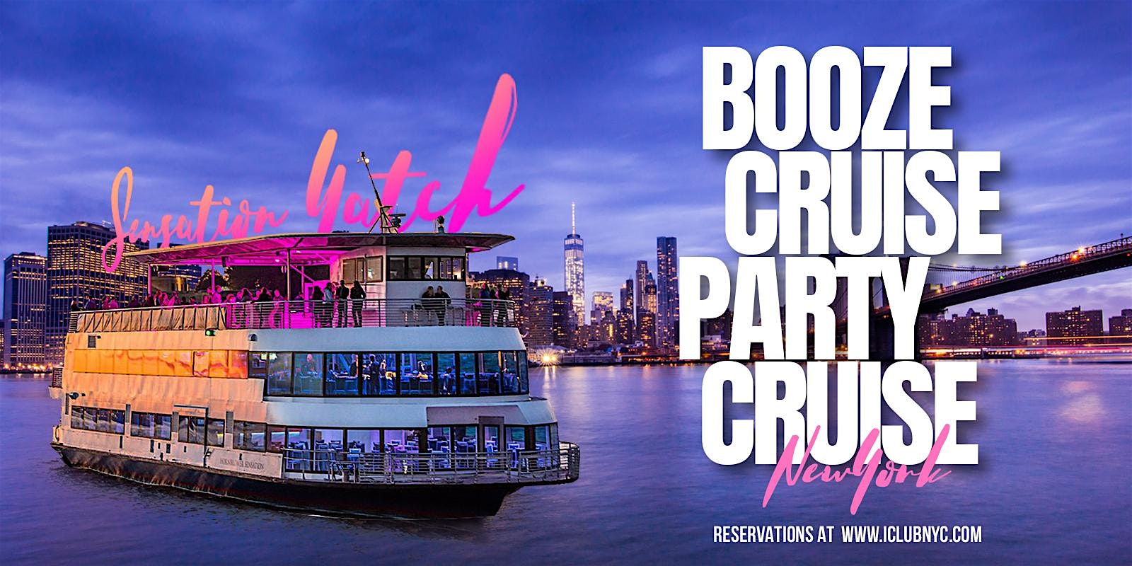 7/17 BOOZE CRUISE PARTY CRUISE | NYC YACHT Series at Pier 78 at Hudson River Park – New York, NY