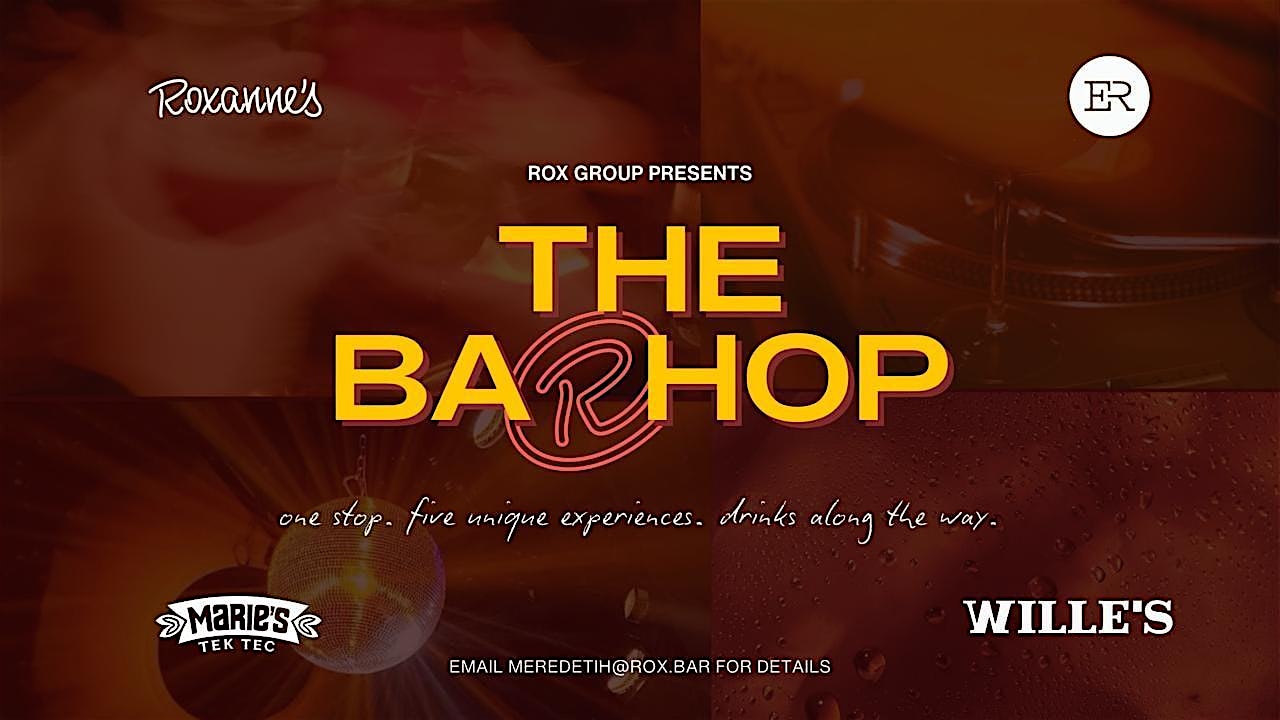 “The Bar Hop” – Roxanne’s Experience: A Five-Venue Cocktail Journey at Roxanne’s – Long Beach, CA