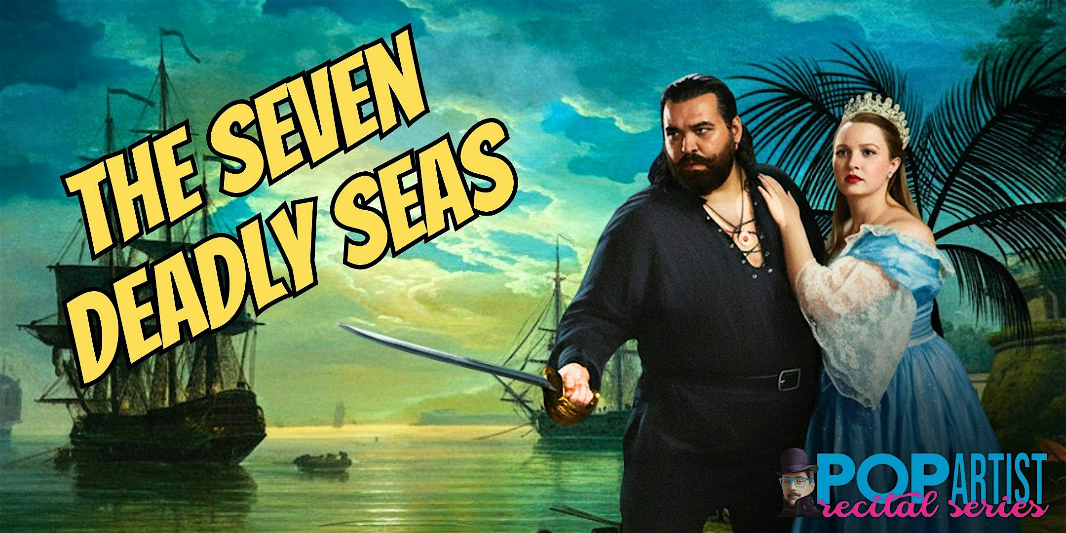 The Seven Deadly Seas Musical at 125 S Ave 57 – Los Angeles, CA