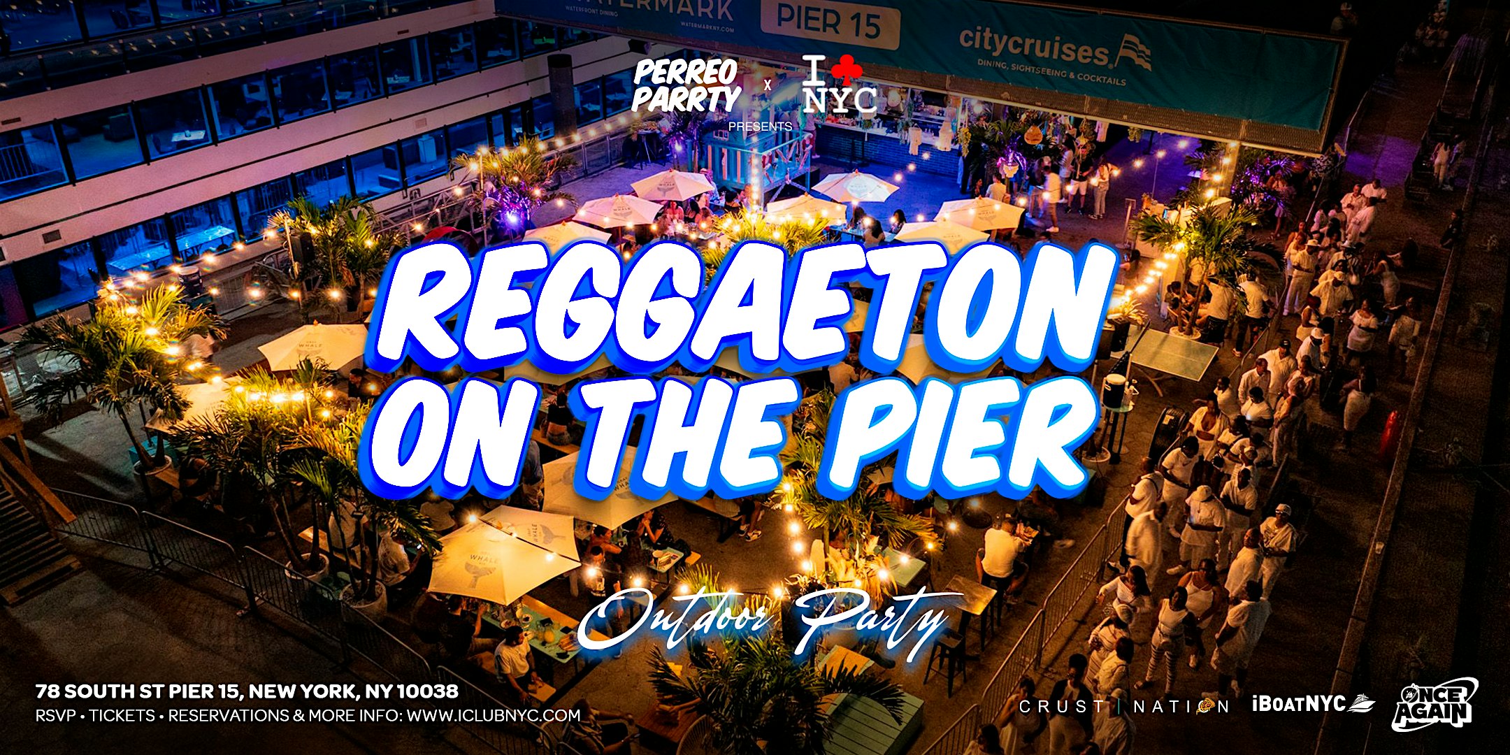 07/17 WATERMARK PIER 15 – REGGAETON ON THE PIER- OUTDOORS at Watermark – New York, NY