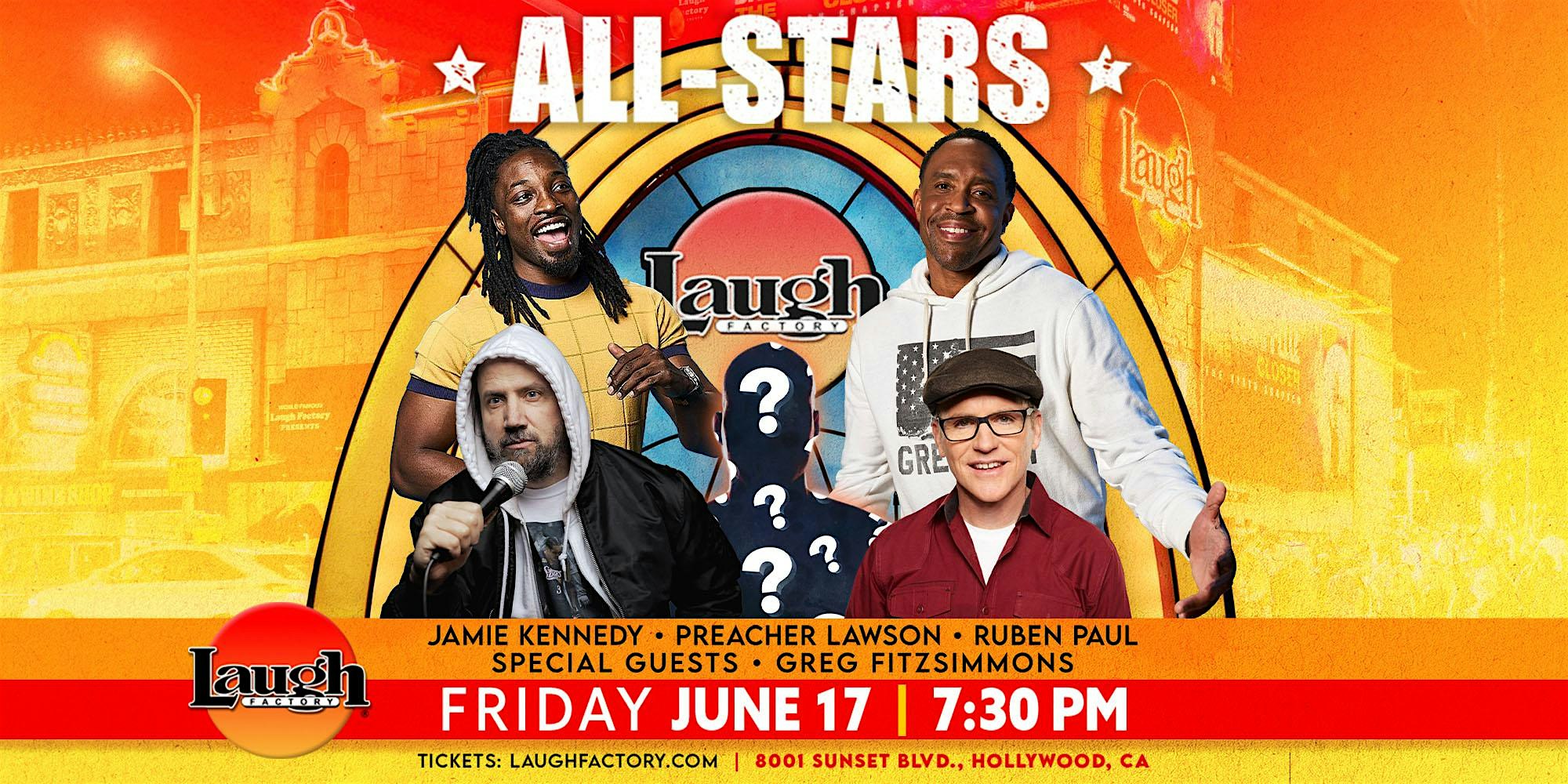 Friday Night All-Stars 7:30PM at Laugh Factory – Hollywood – Los Angeles, CA