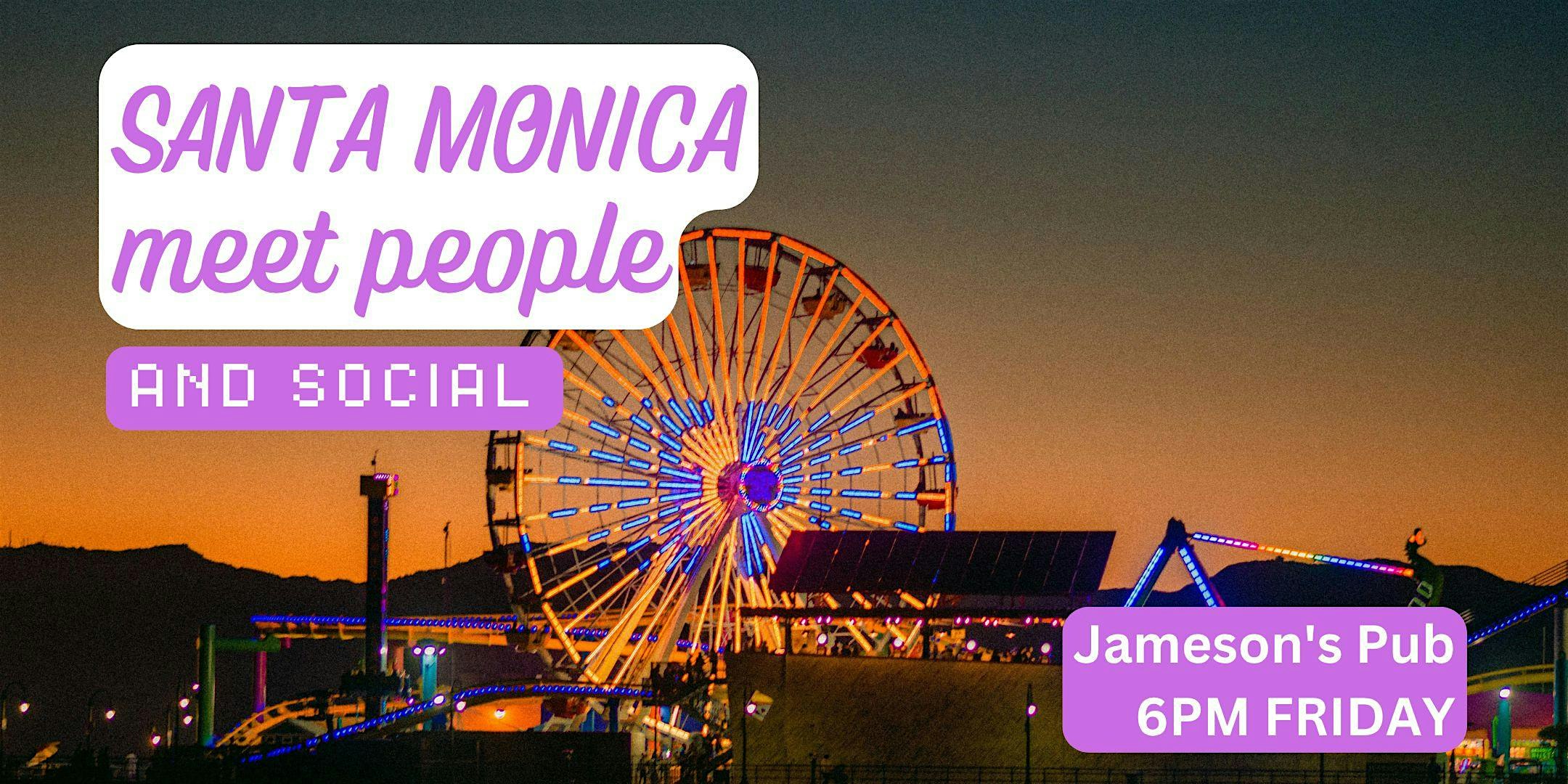 Santa Monica Social and Language Exchange (Make New Friends) ✨ at Jameson’s Pub – Santa Monica, CA