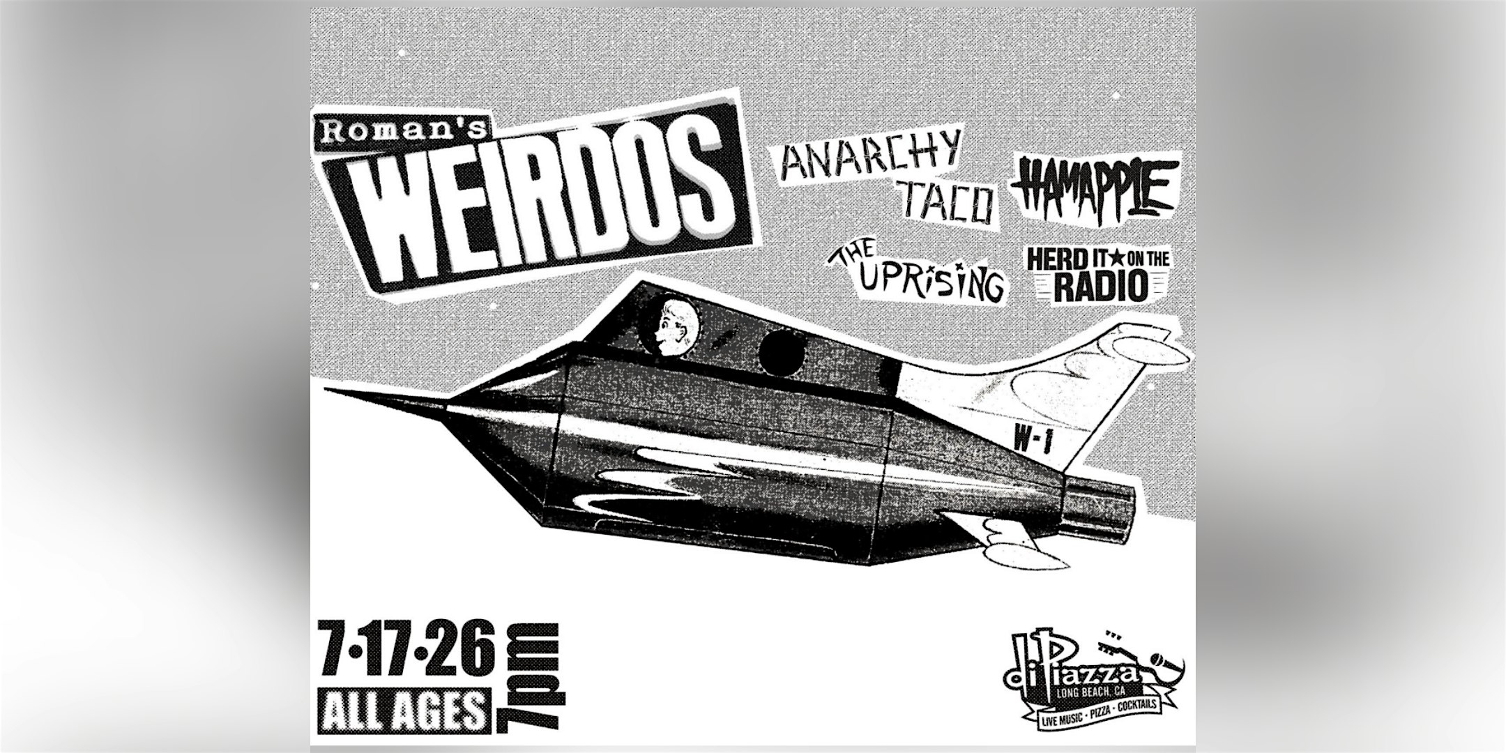 Roman’s Weirdos, Anarchy Taco, Hamapple, The Uprising, Herd It on the Radio at DiPiazza’s – Long Beach, CA