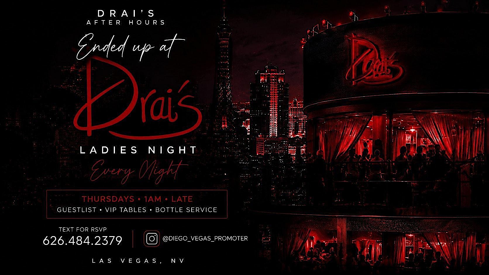 DRAI’S Afterhours GUESTLIST – LADIES Thursday-Sunday at Drai’s Beachclub & Nightclub – Las Vegas, NV