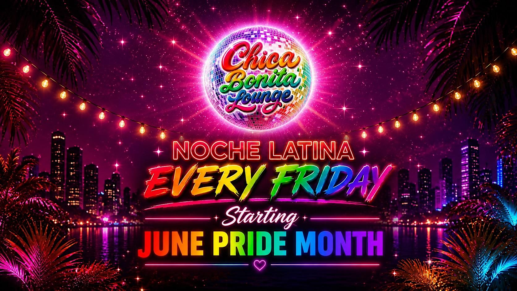LATINO FRIDAYS at CHICA BONITA LOUNGE at Chica Bonita Lounge – Los Angeles, CA