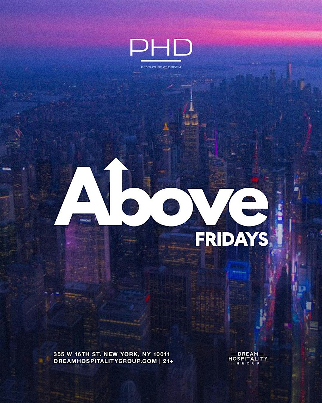 Above Friday’s @ PhD Rooftop at PHD Rooftop Lounge at Dream Downtown – New York, NY