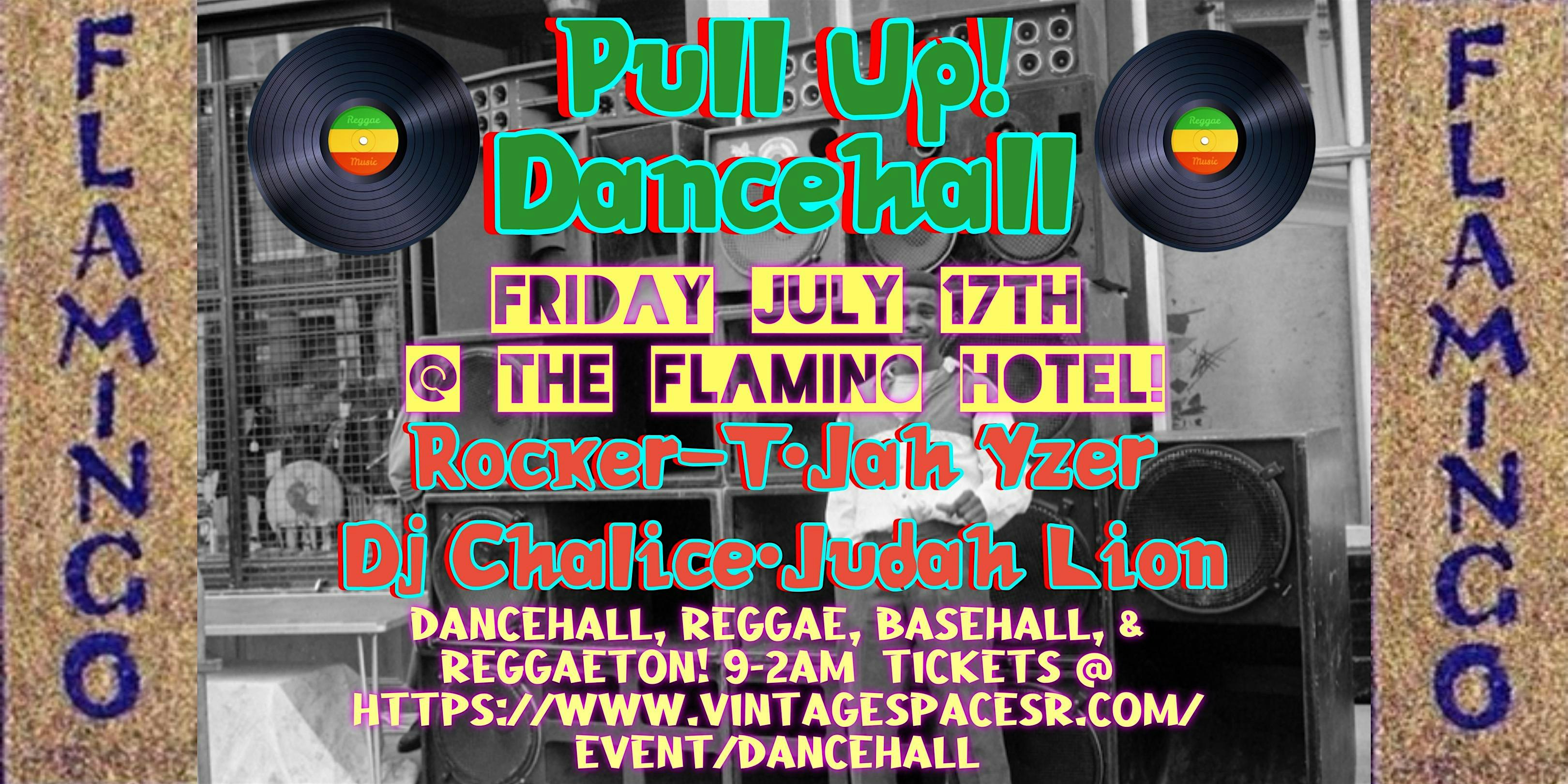 Pull Up! Dancehall with Rocker-T, DJ Chalice, Jah Yzer & Judah Lion at Flamingo Resort – Santa Rosa, CA