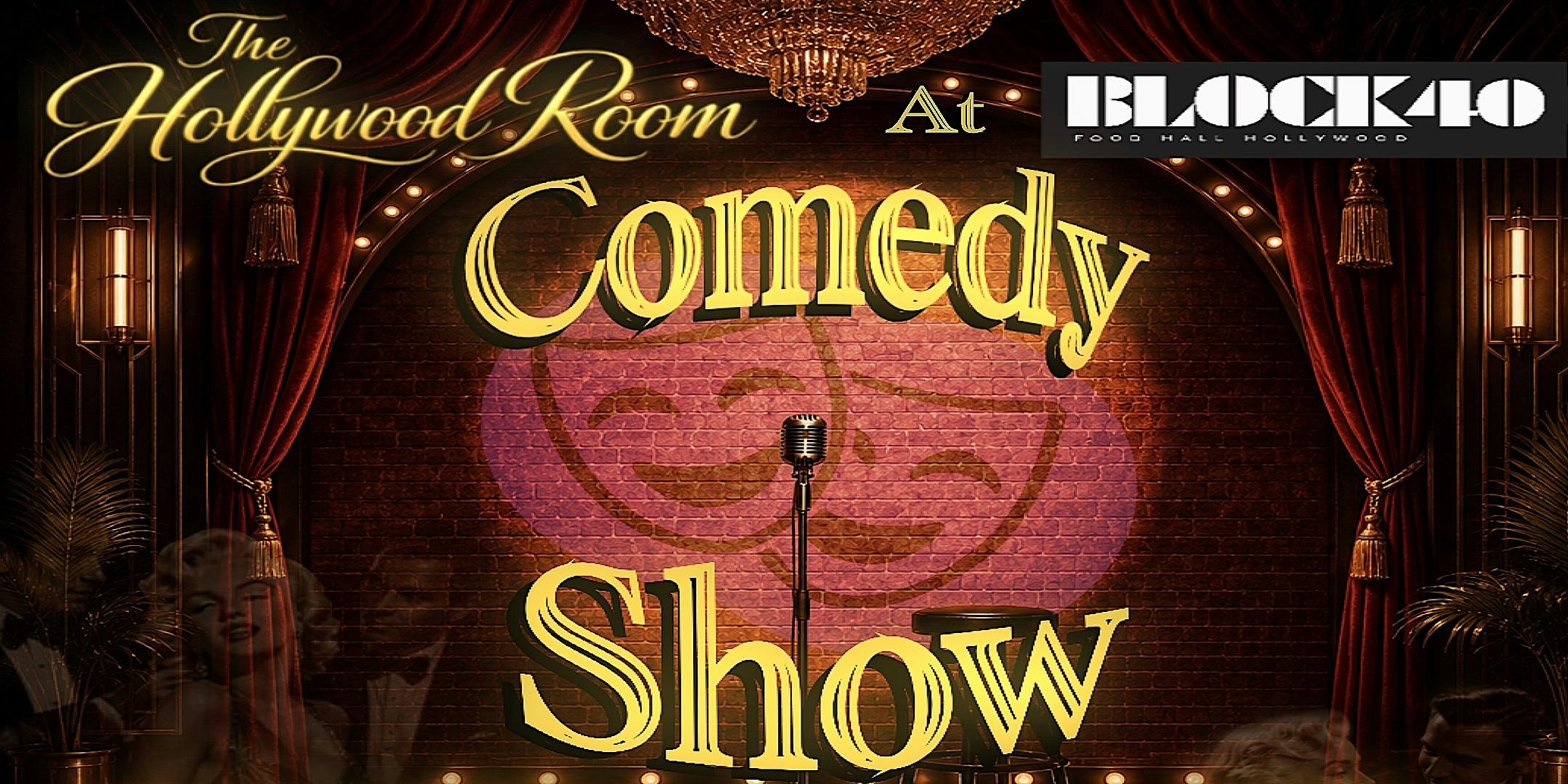 The Hollywood Room Comedy Show at Block 40 at Block 40 Food Hall Downtown Hollywood Florida – Hollywood, FL