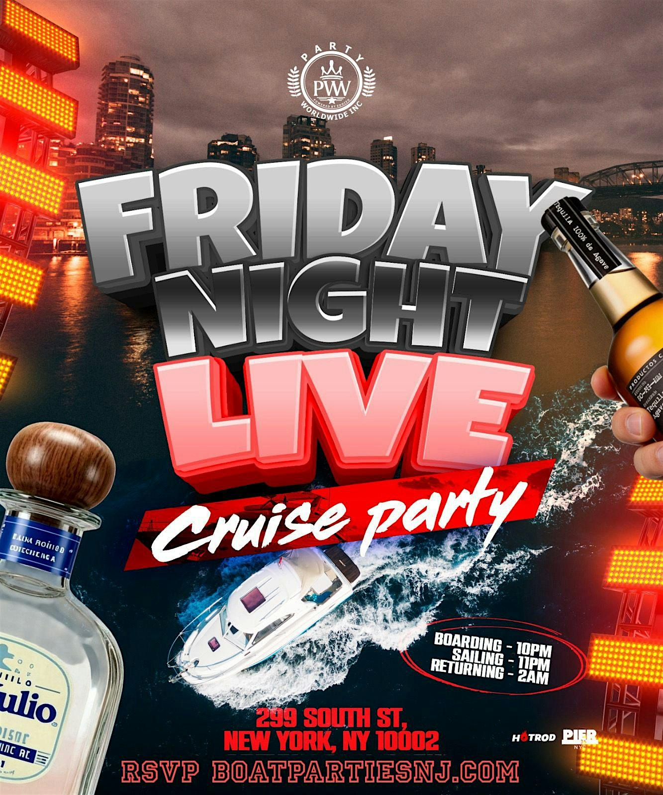 Friday Night Live On the Hudson Party Cruise NYC at Pier 36 NYC – New York, NY