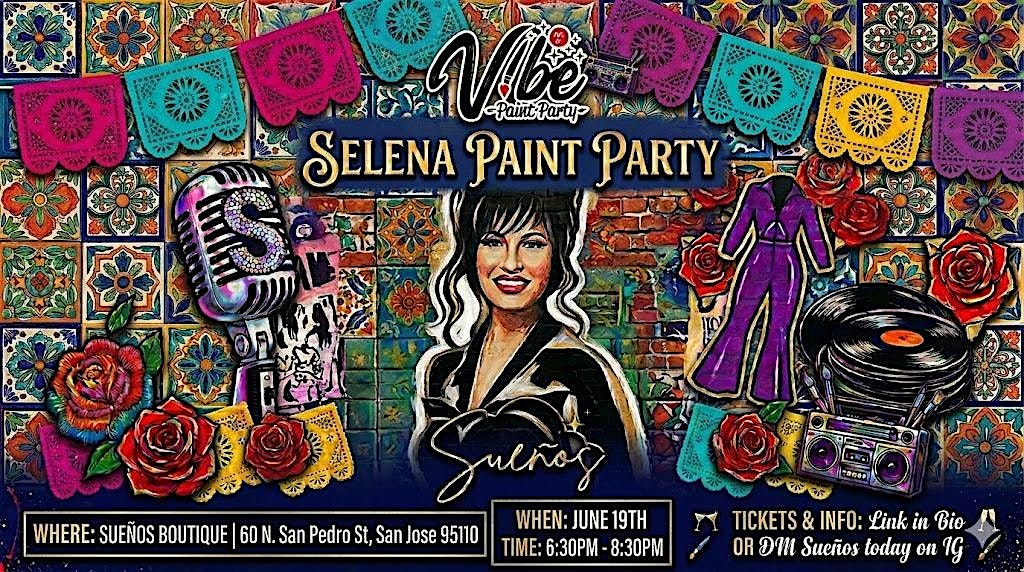 Selena Paint Party at 60 N San Pedro St – San Jose, CA