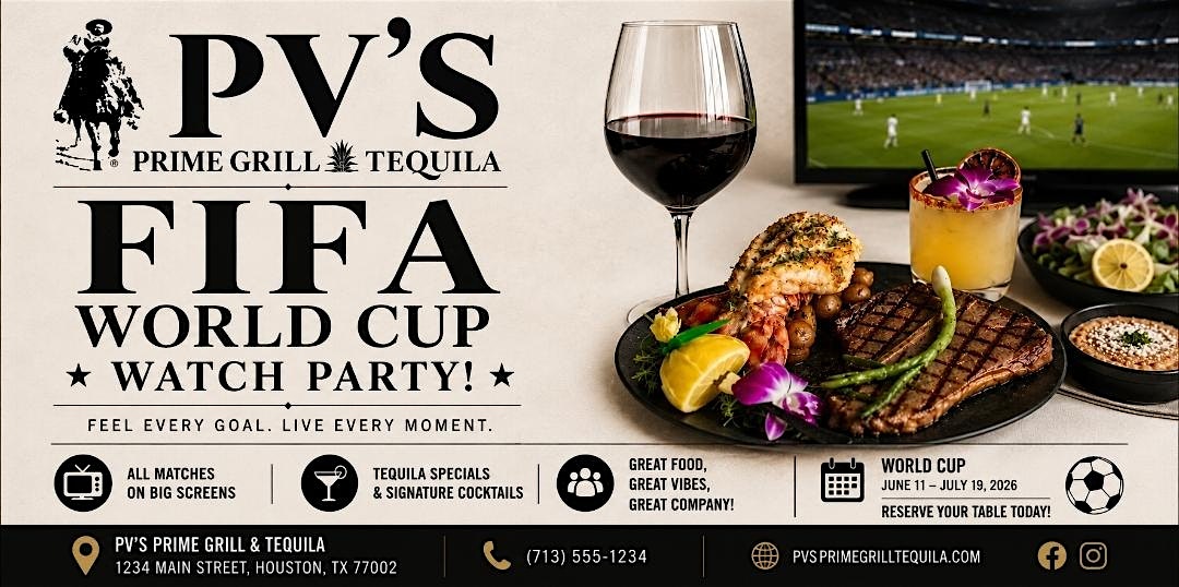 PV’S PRIME GRILL & TEQUILA FIFA World Cup Excitement Starts Here! ⚽ at PV’S Prime Grill and Tequila – Rancho Cucamonga, CA