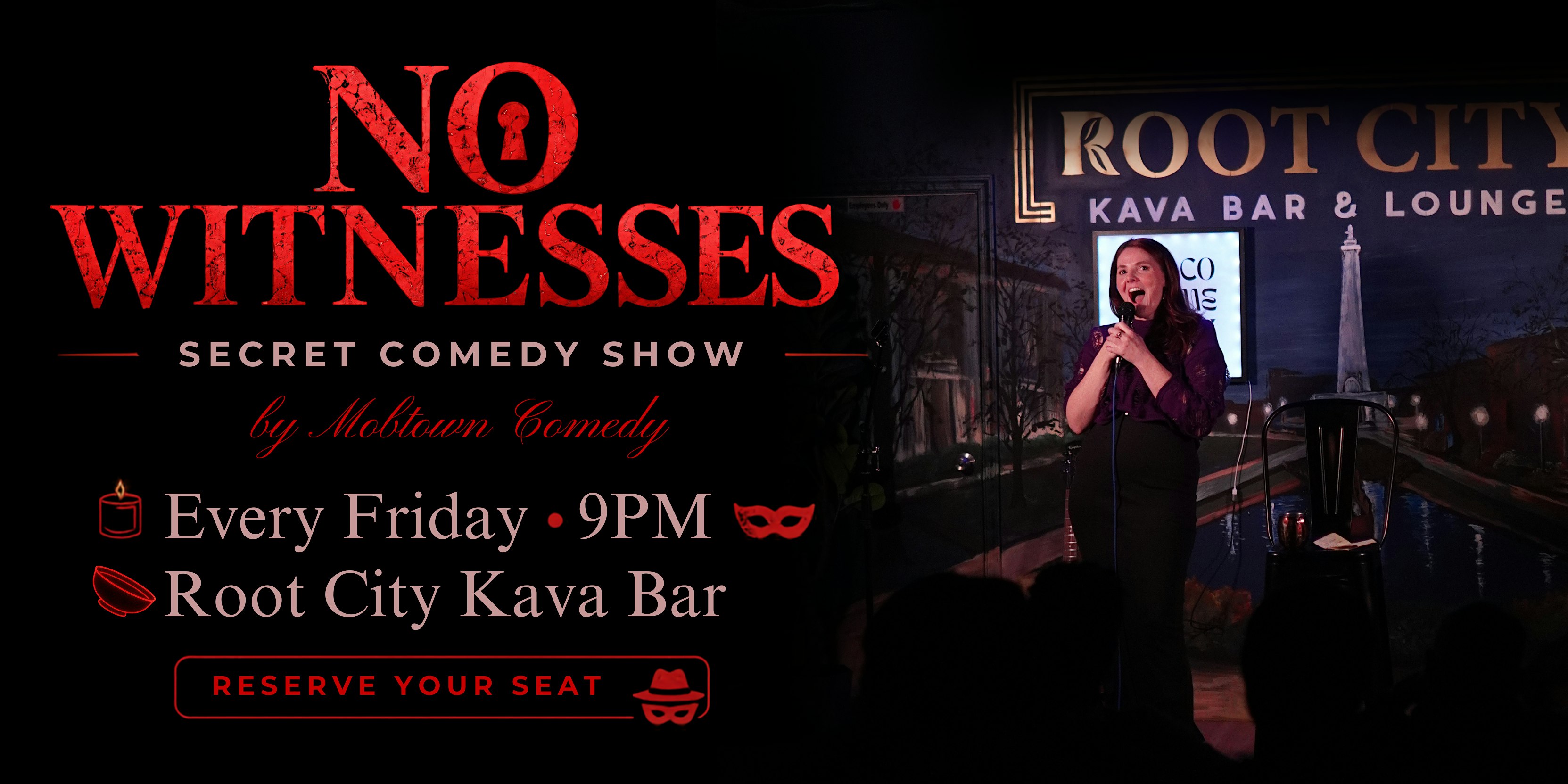 NO WITNESSES – Secret Comedy Show at Root City Kava Bar & Lounge – Baltimore, MD
