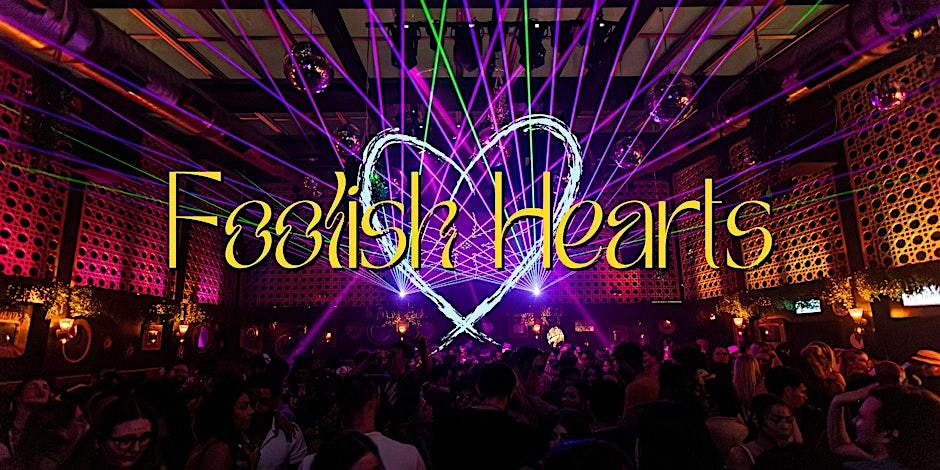 Foolish Hearts Friday at Blackbird Ordinary – Miami, FL