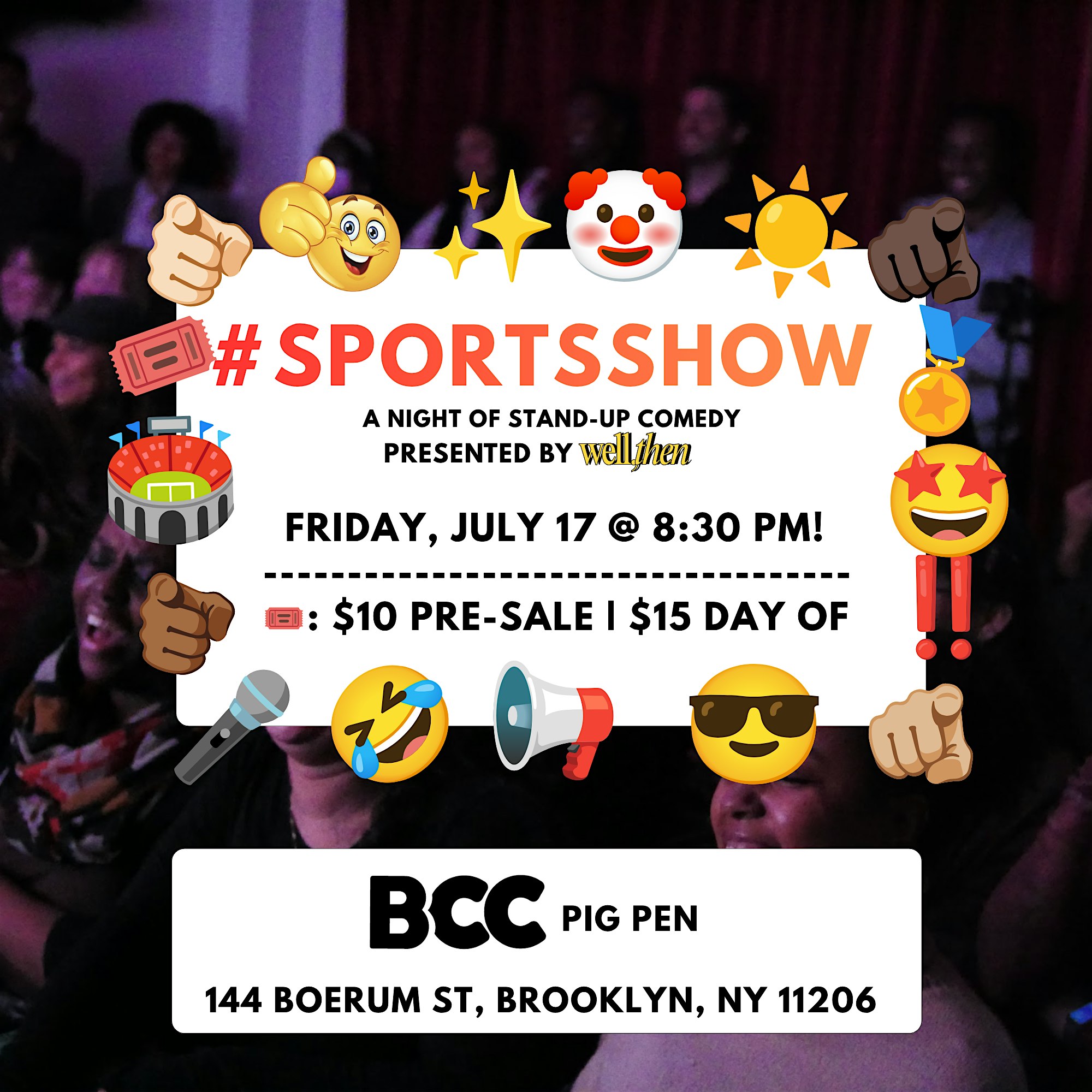 well, then presents #SPORTSSHOW at The BCC Pig Pen – Brooklyn, NY