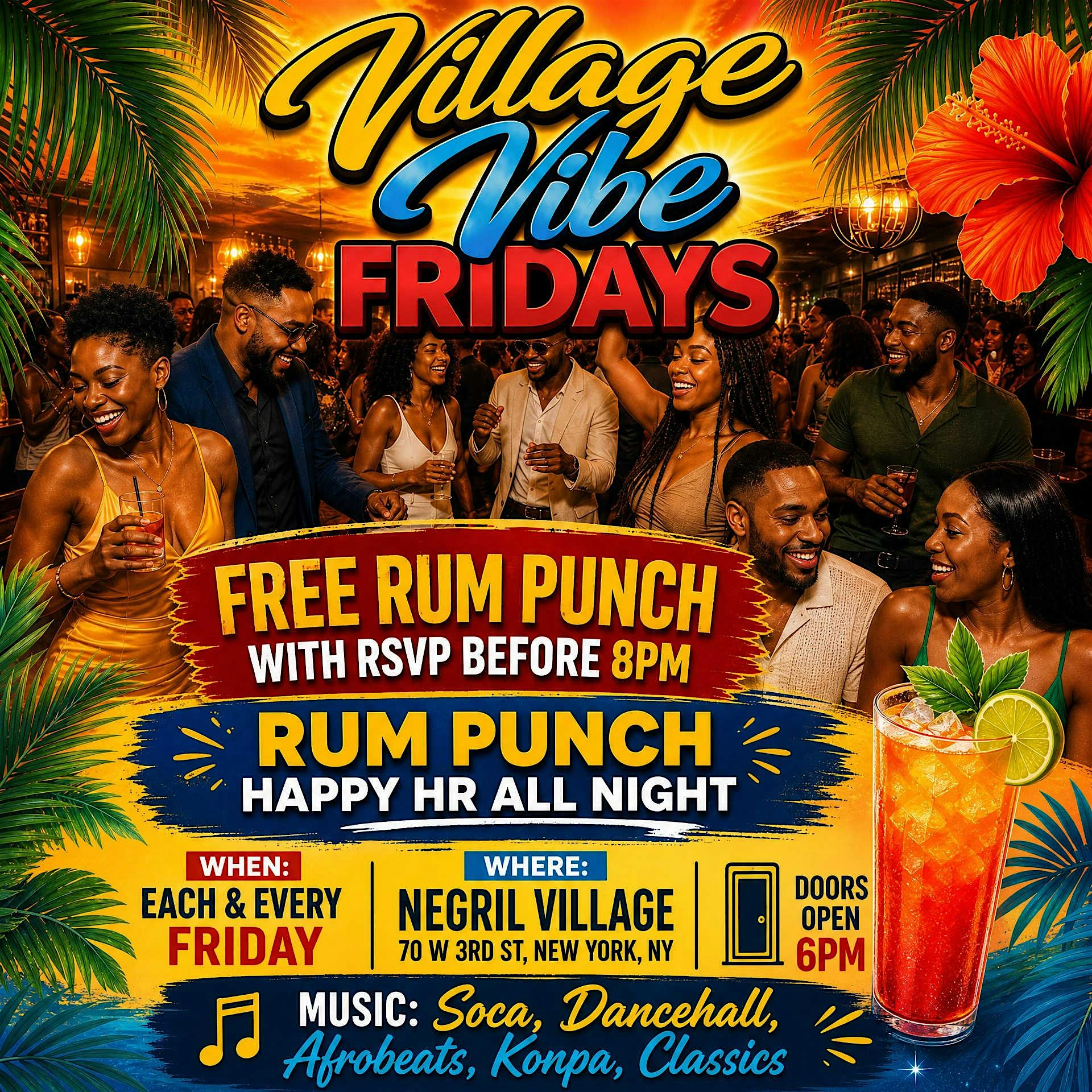 Village Vibe Fridays @ Negril FREE RUM PUNCH W/RSVP B4 8PM at Negril Village – New York, NY