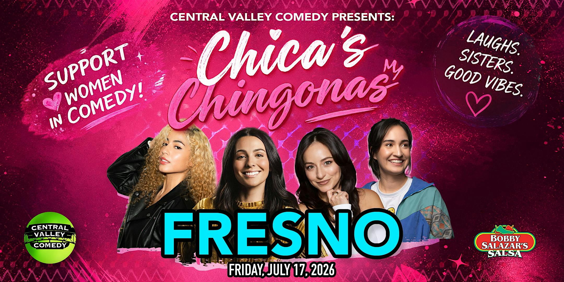 CHICA’S CHINGONAS COMEDY: FRIDAY, JULY 17 at 1432 Fulton St – Fresno, CA
