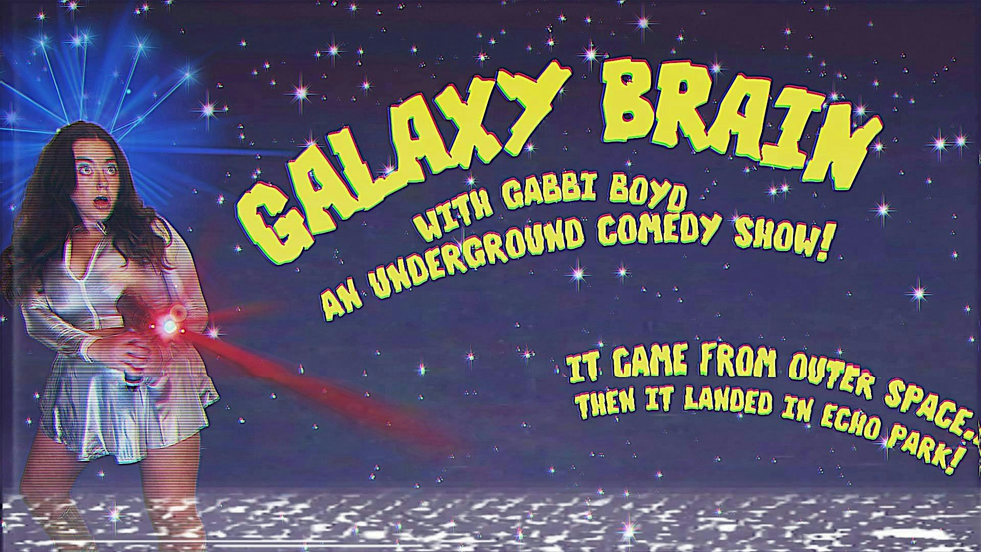 Galaxy Brain Comedy (+ Music!) at 1172 Glendale Blvd – Los Angeles, CA