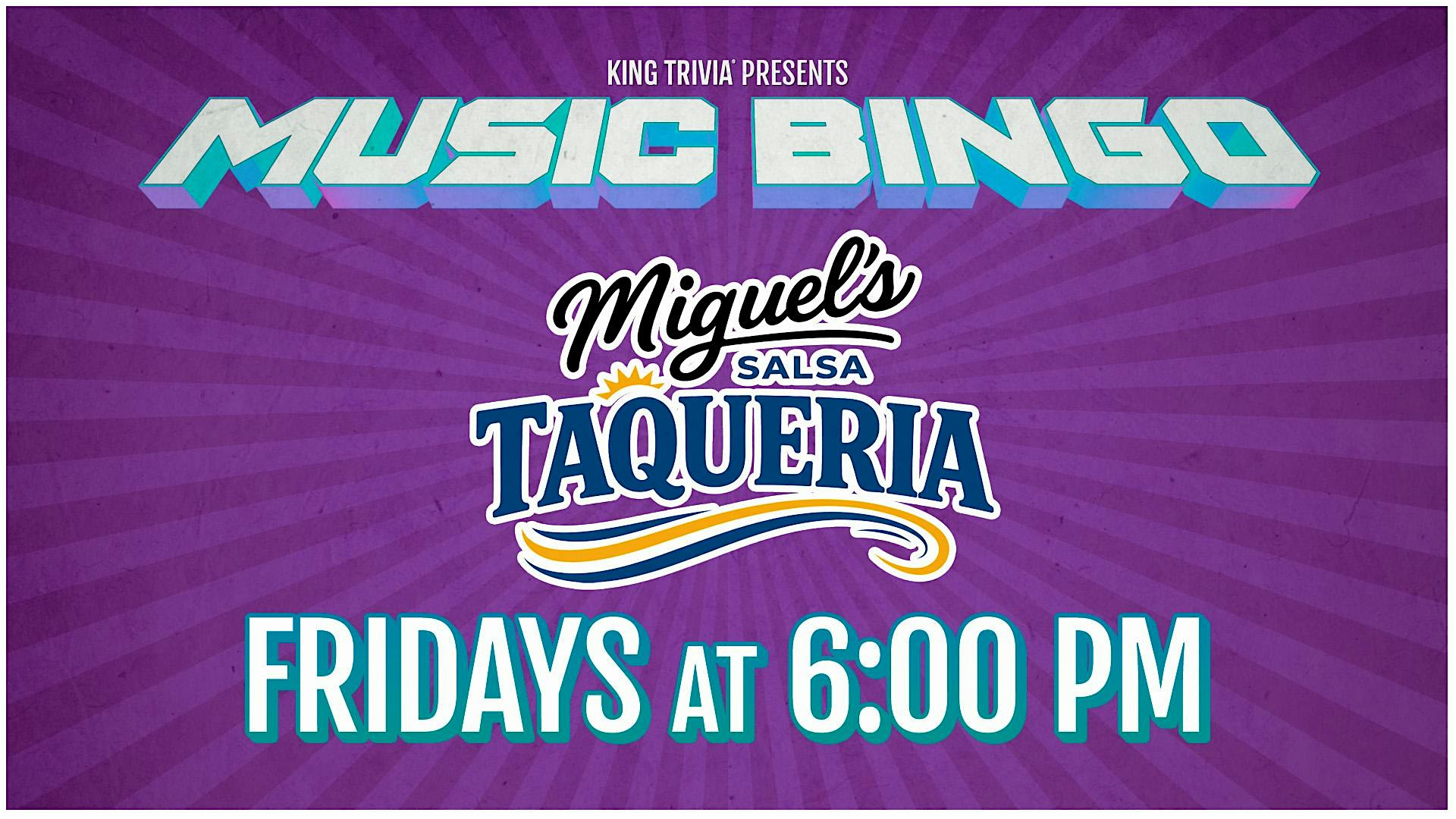 Music Bingo at Miguel’s Salsa at Miguel’s Salsa and Taqueria – Clovis, CA