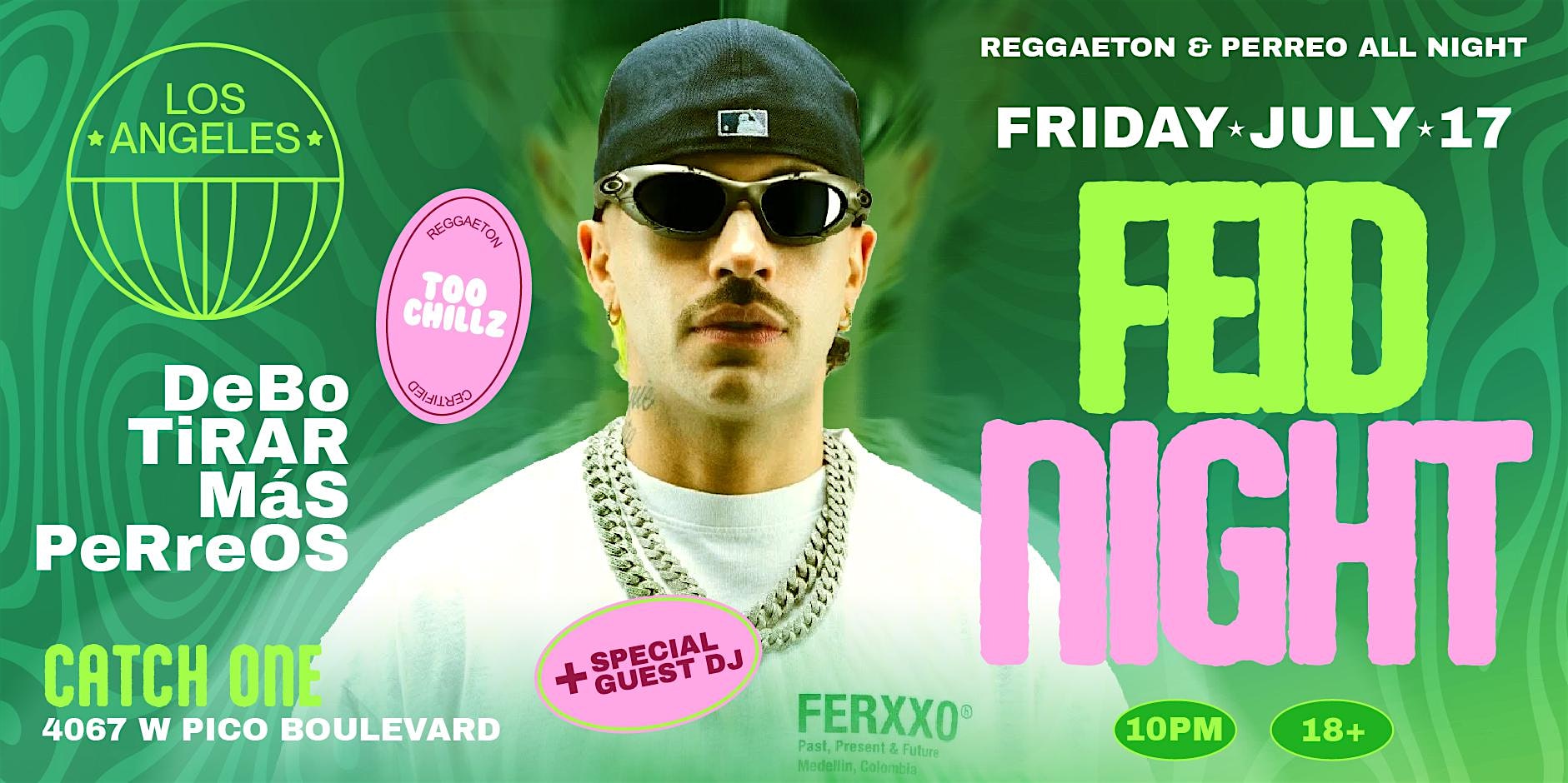 FEID REGGAETON NIGHT @ CATCH ONE LOS ANGELES at Catch One – Los Angeles, CA