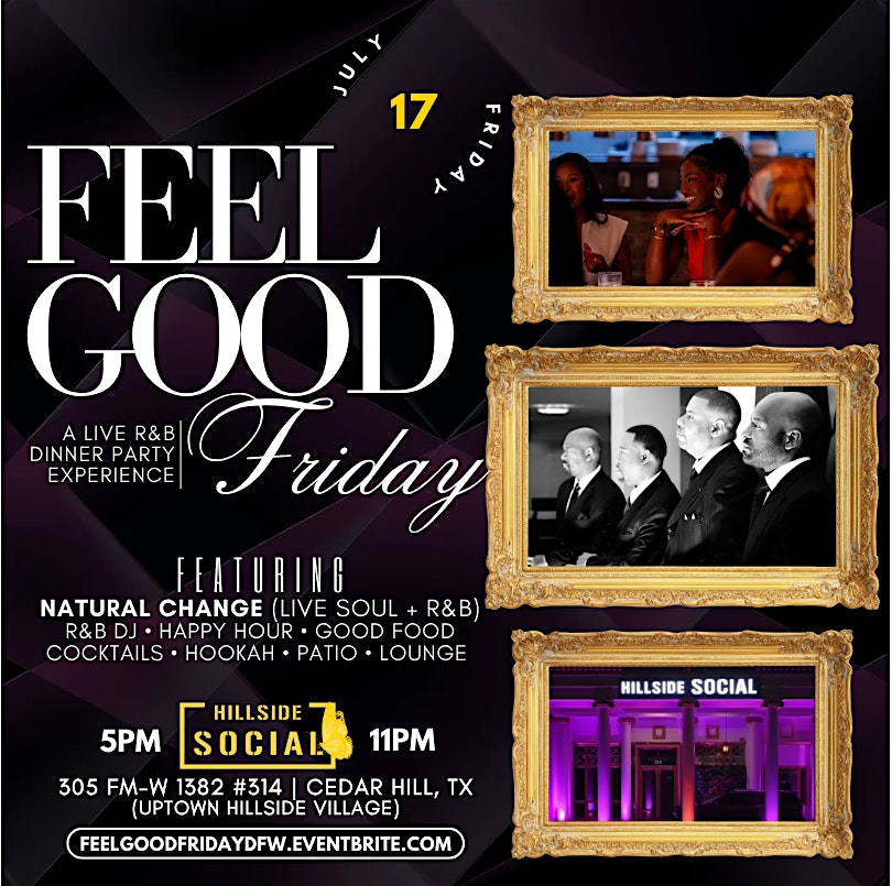 FEEL GOOD Friday (R&B Dinner Party) @ Hillside Social at Hillside Social – Cedar Hill, TX