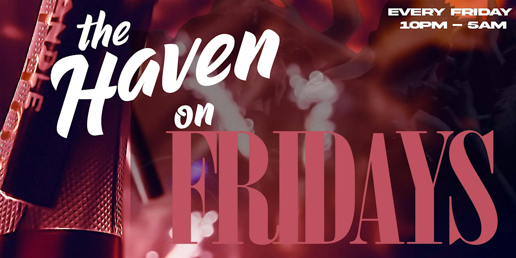 THE HAVEN ON FRIDAYS at Krave Haven – Dallas, TX