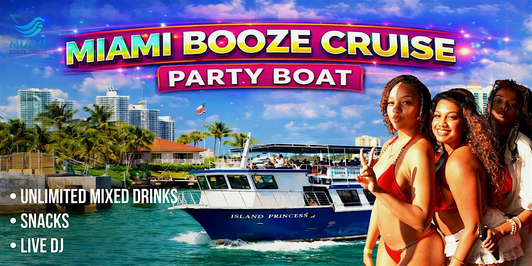 MIAMI BOOZE CRUISE PARTY BOAT – MIAMI’S TRENDING PARTY CRUISE at Downtown Miami – Miami, FL