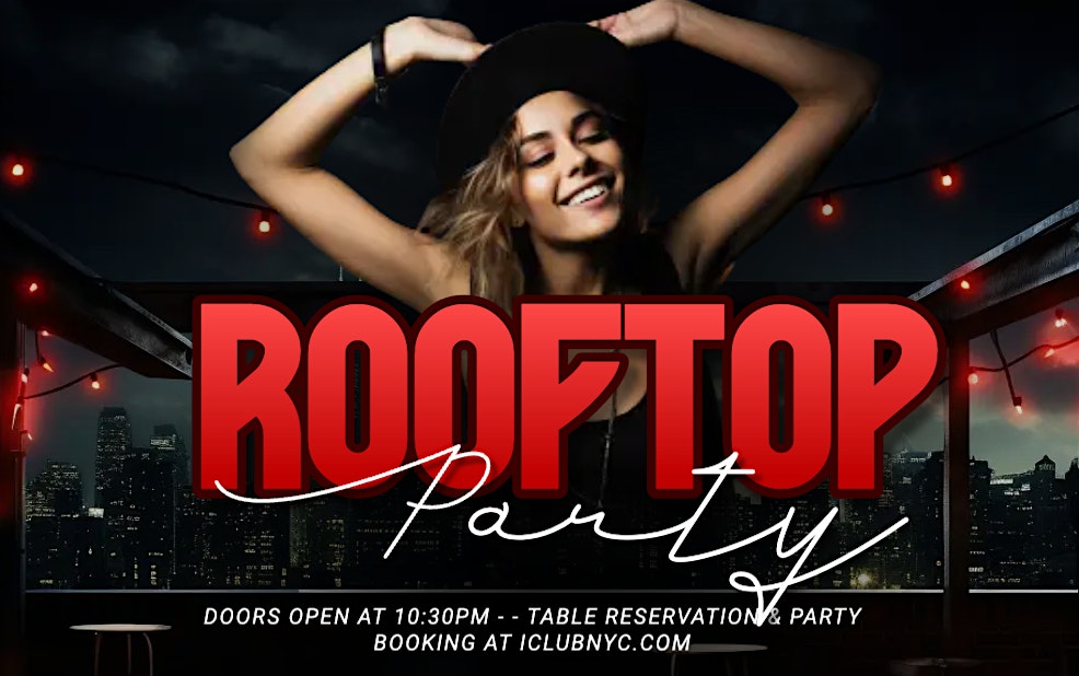 NYC ROOFTOP PARTY SATURDAY – LOST IN PARADISE – ICLUB at Lost in Paradise Rooftop – Queens, NY