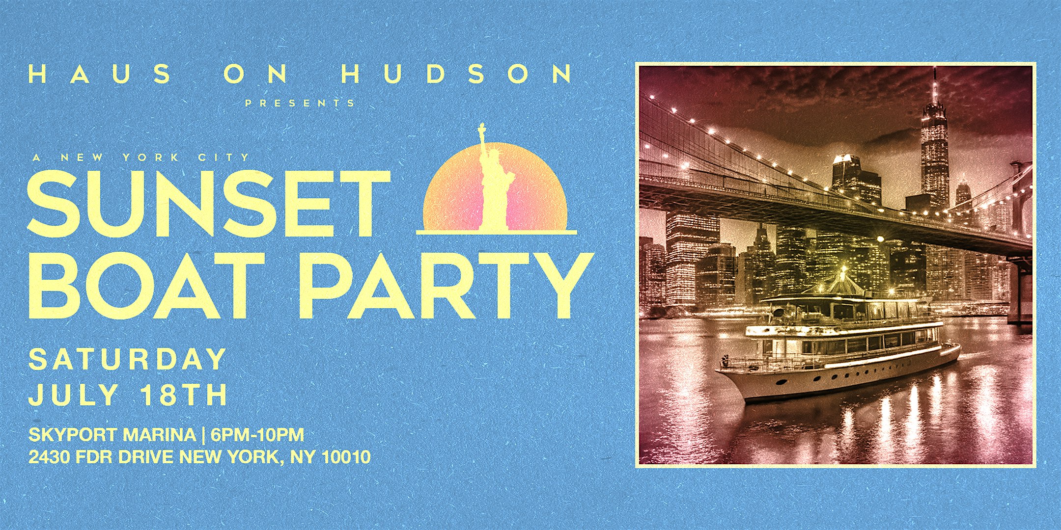 HAUS ON HUDSON: SUNSET YACHT PARTY at 2430 FDR Dr – New York, NY
