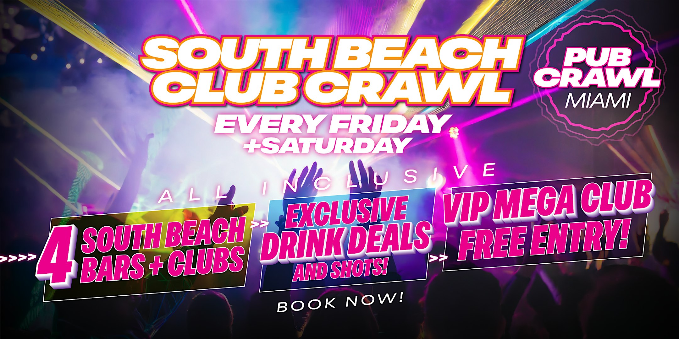 SOUTH BEACH CLUB CRAWL | Saturday at South Beach – See details and instructions included in the ticket confirmation email. – Miami Beach, FL