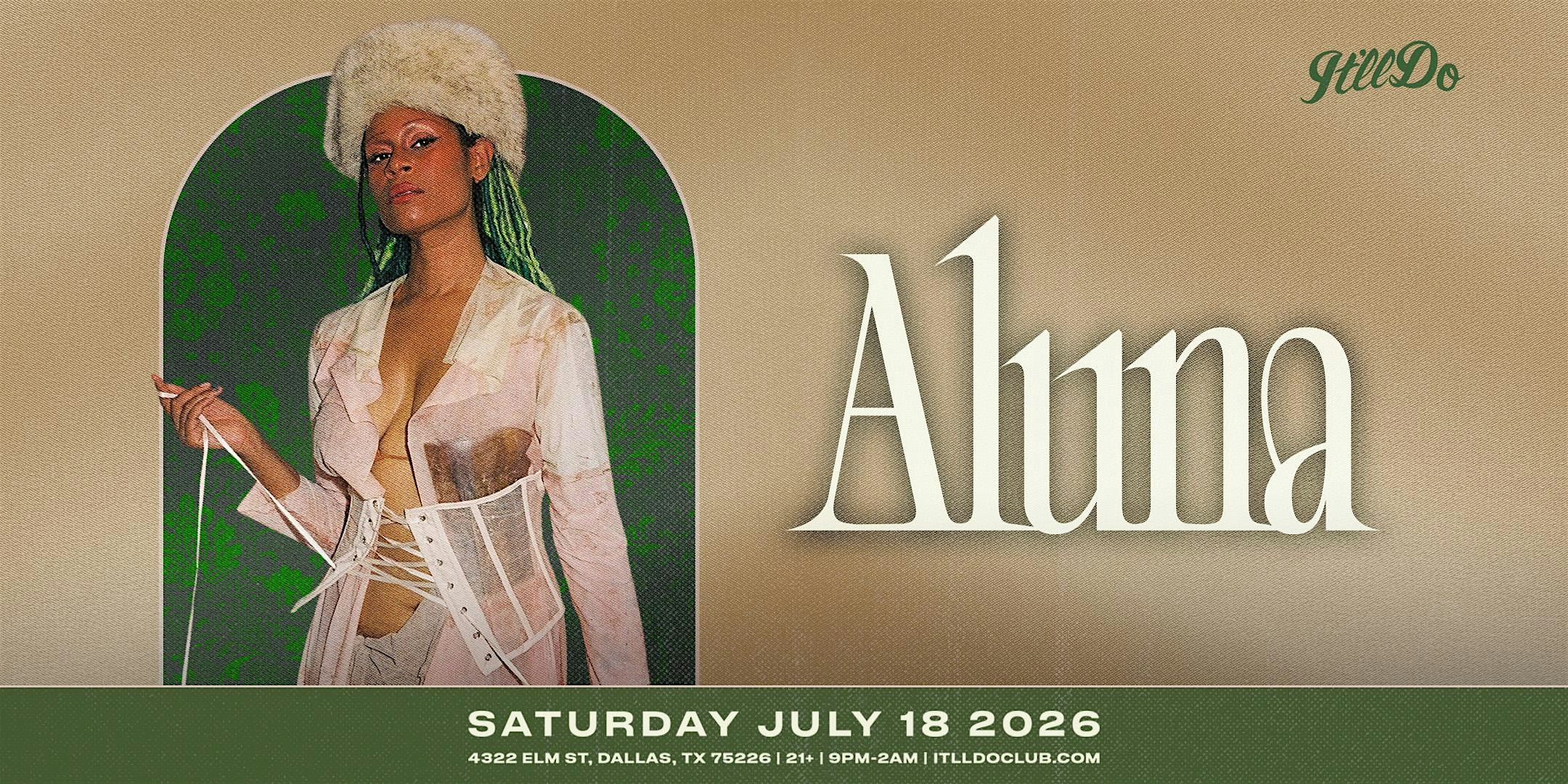 Aluna at It’ll Do Club at It’ll Do Club – Dallas, TX