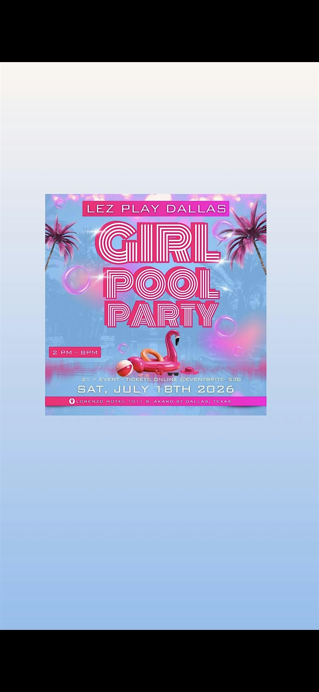 Lez Play Dallas Girl Pool Party July 18th 2026 at Lorenzo Hotel Dallas, Tapestry Collection by Hilton – Dallas, TX