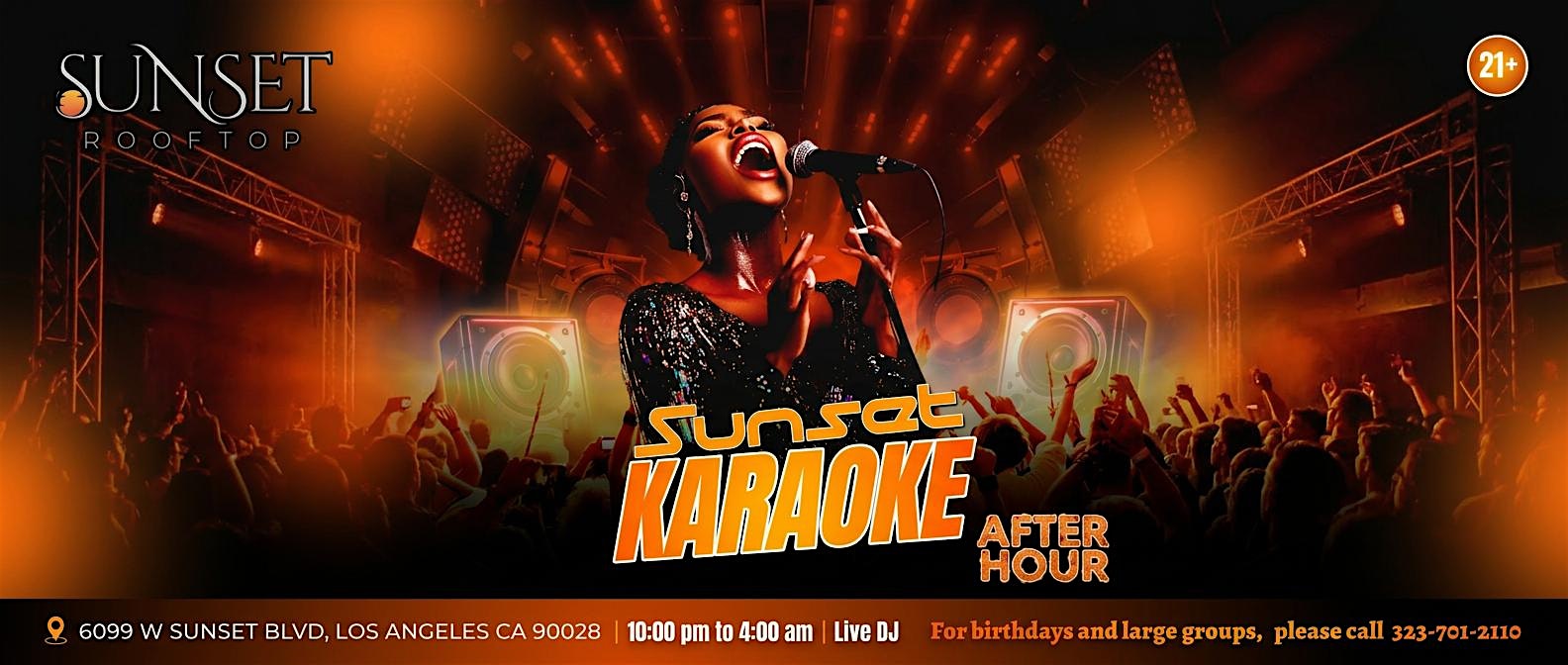 after hour karaoke at SUNSET ROOFTOP – Los Angeles, CA
