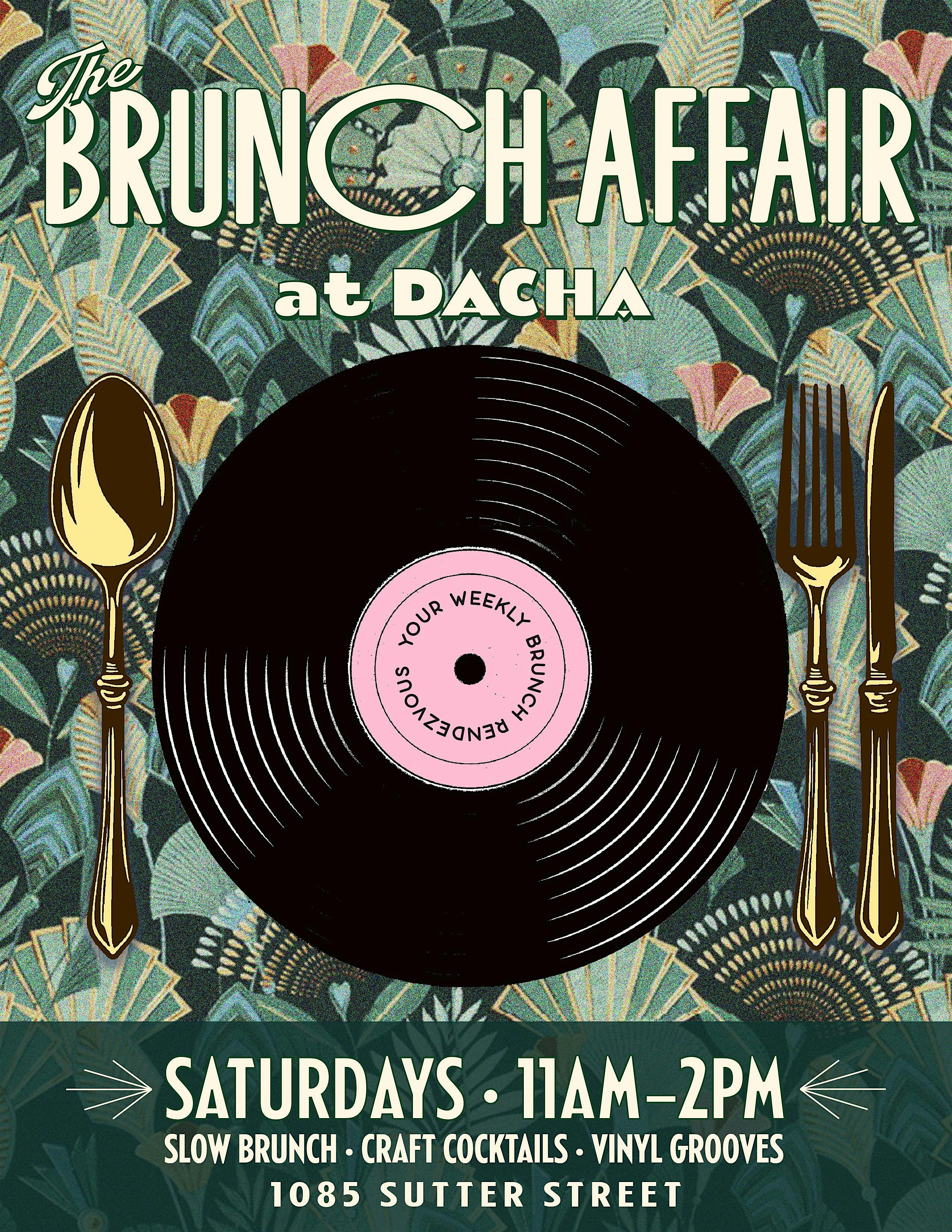 The Brunch Affair @ DACHA at DACHA Kitchen & Bar – San Francisco, CA