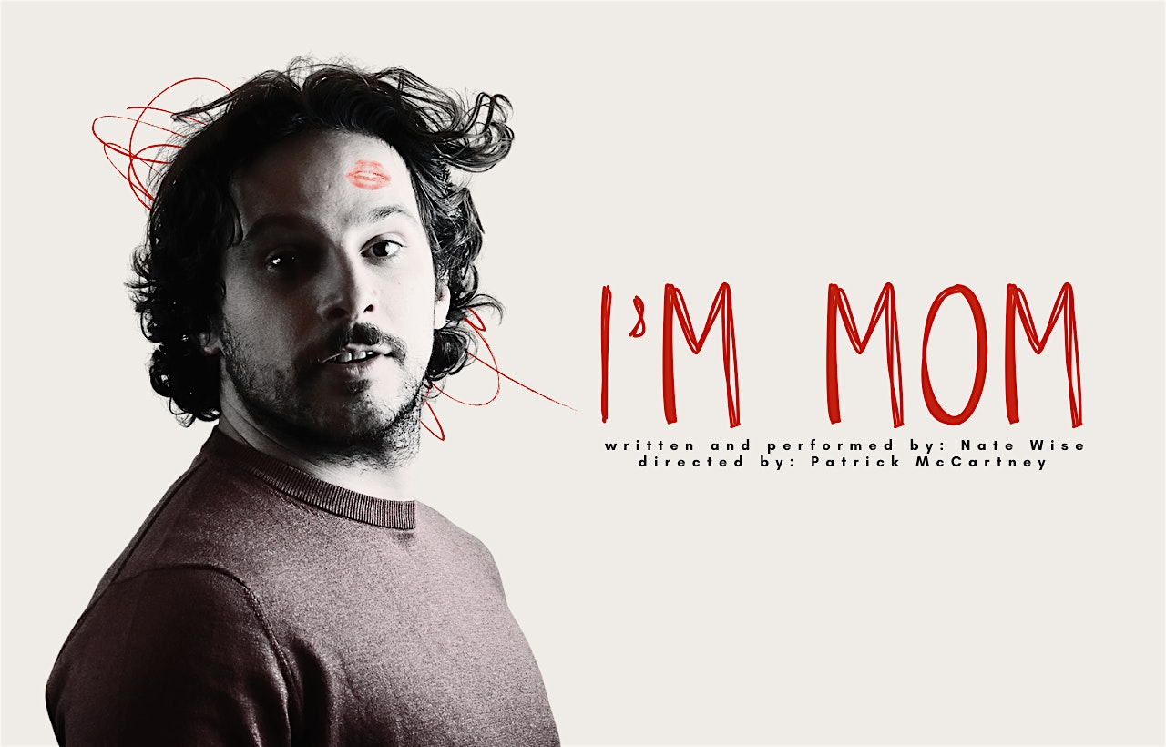 “I’m Mom” at The Broadwater Black Box – Los Angeles, CA