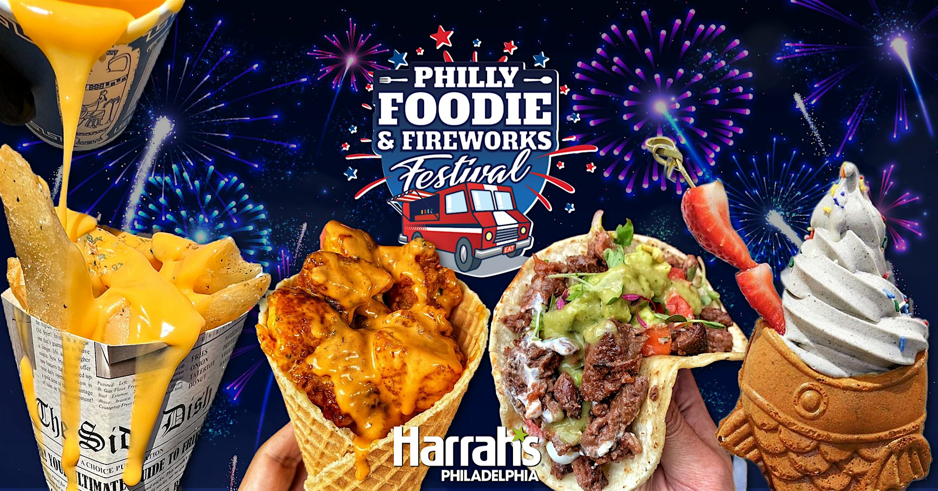 Philly Foodie & Fireworks Festival – 250th Anniversary! at Harrah’s Philadelphia Casino and Racetrack – Chester, PA
