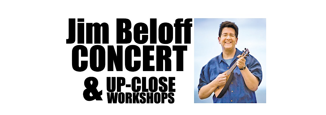 JIM BELOFF CONCERT & UP-CLOSE WORKSHOPS at First Congregational Church – Harwich, MA