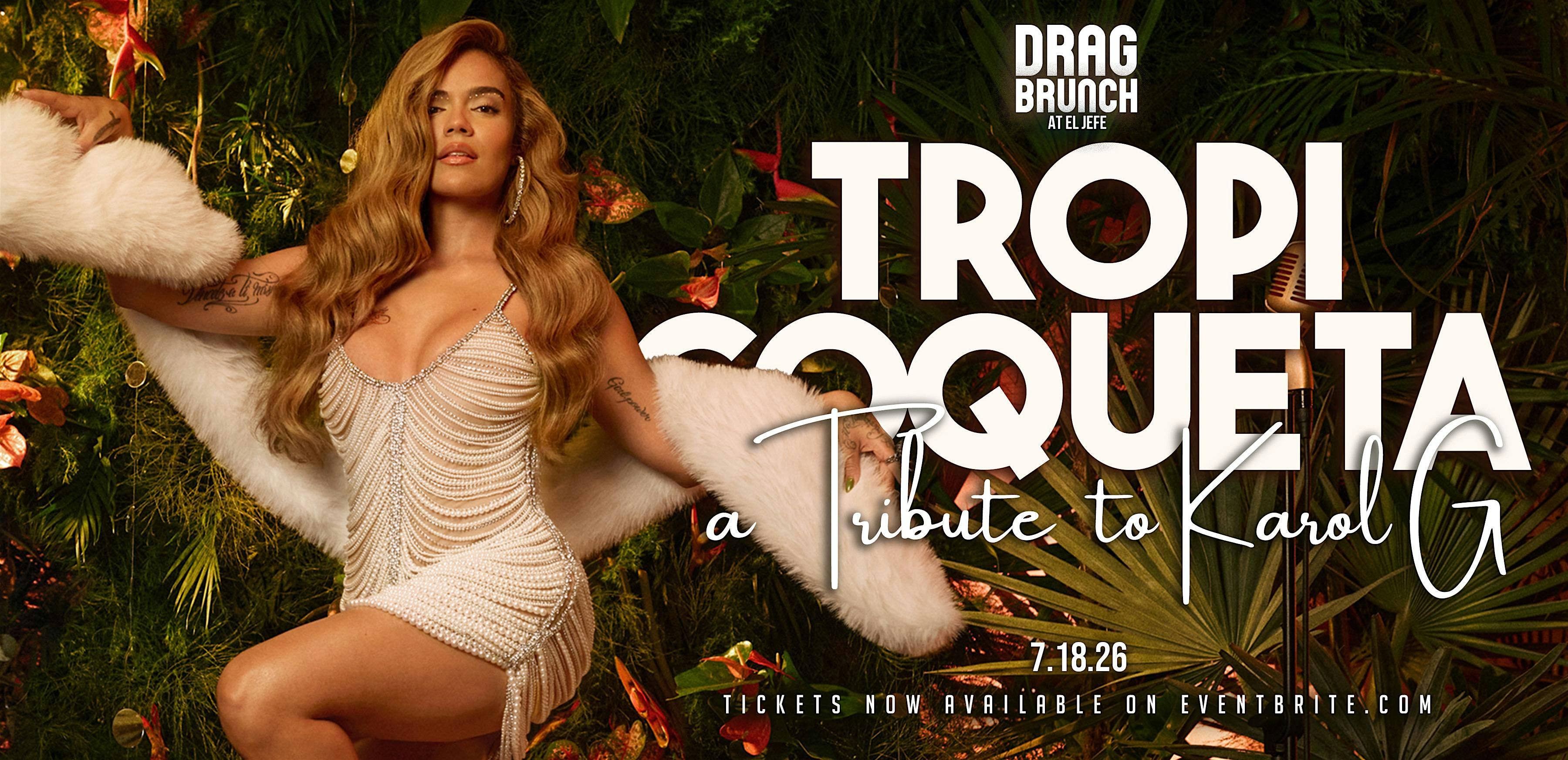 Drag Brunch at El Jefe: Tropicoqueta a Tribute to Karol G at El Jefe Leña y Mar – Aurora, IL