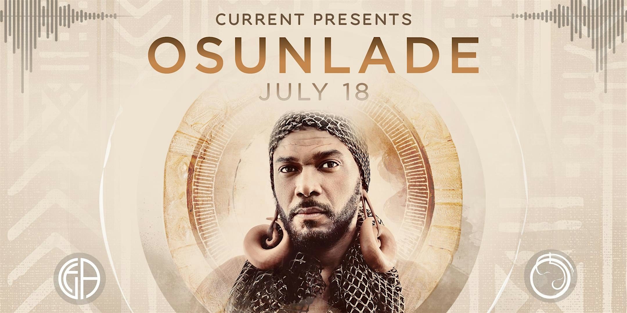 CURRENT Presents: OSUNLADE, July 18, 2026 at Life-Force Academy, Broad Street, Nevada City, CA, USA – Nevada City, CA