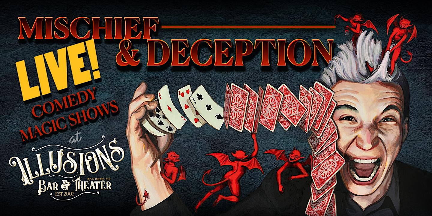 Mischief & Deception Magic Show with Comedy Magician Spencer Horsman at Illusions Bar & Theater – Baltimore, MD