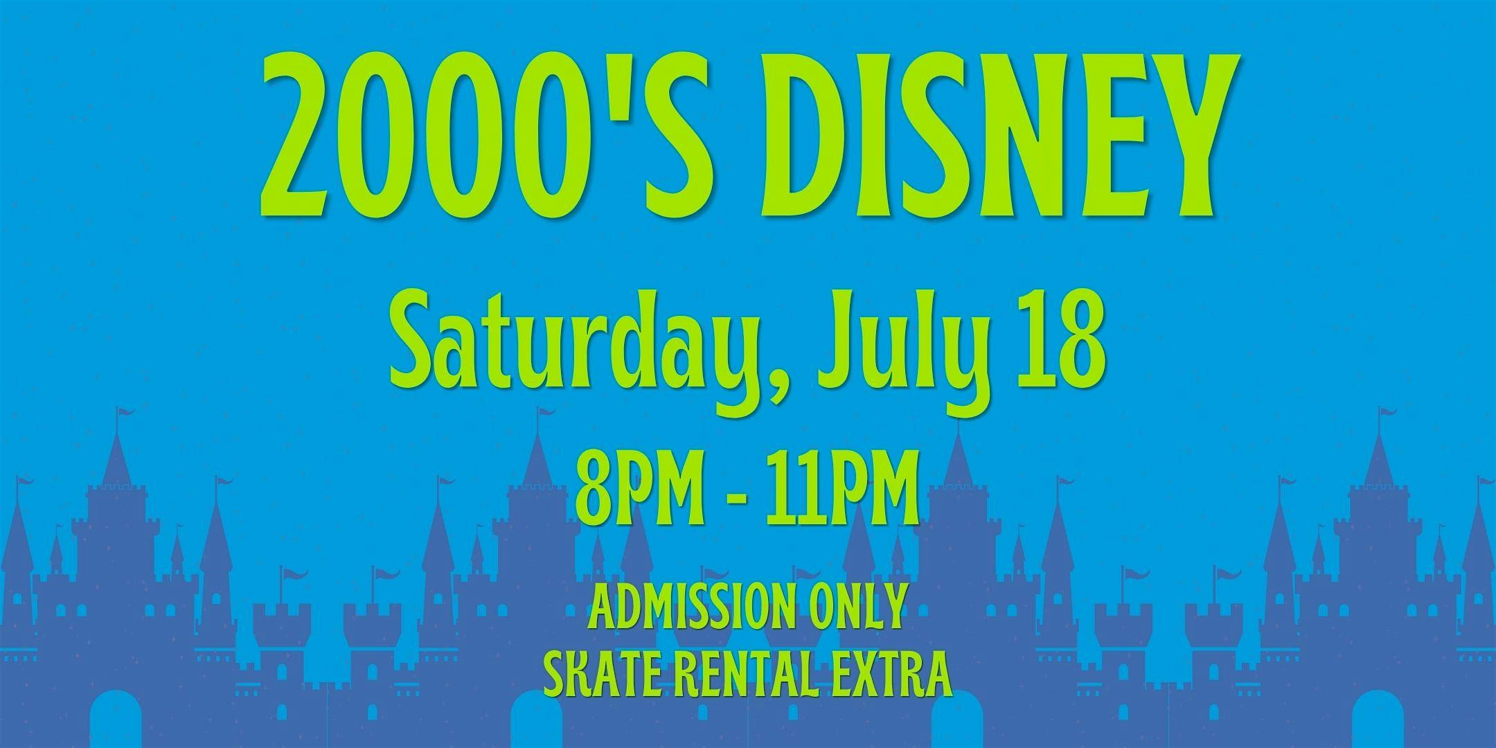 Disney 00’s Skate Night ALL AGES 8pm – 11pm Admission only at Moonlight Rollerway, Inc. – Glendale, CA