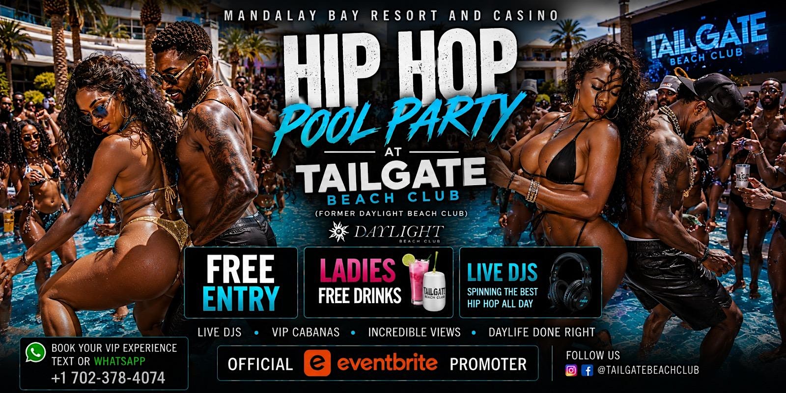 HIP HOP POOL PARTY AT TAILGATE BEACH CLUB (LADIES FREE DRINKS) at Tailgate Beach Club – Las Vegas, NV