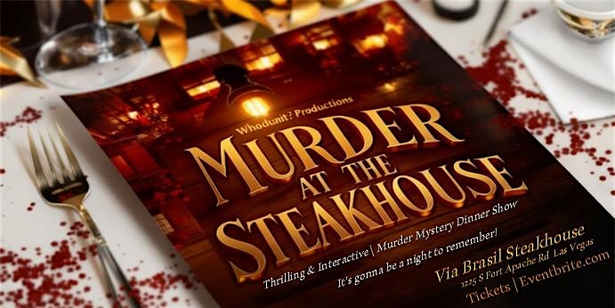 Murder at the Steakhouse – Murder Mystery Dinner Show at 1225 S Fort Apache Rd – Las Vegas, NV