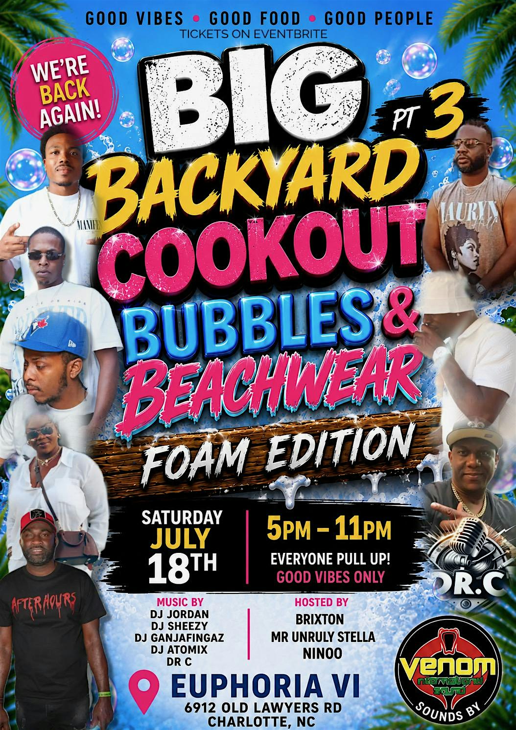 THE BIG BACKYARD COOKOUT Pt 3 BUBBLES & BEACHWEAR:THE FOAM EDITION at 6912 Old Lawyers Rd – Charlotte, NC