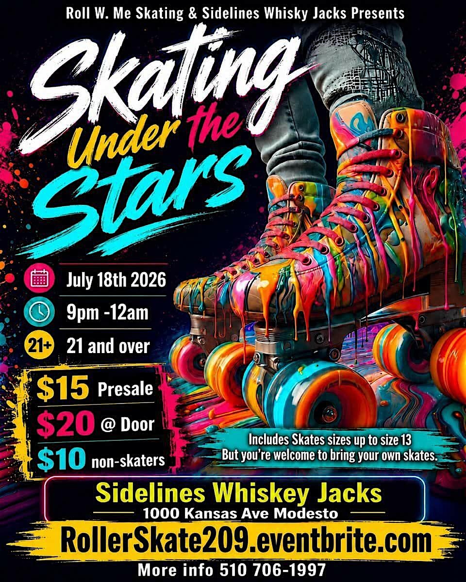 Skating Under the Stars at Sidelines Whiskeyjacks – Modesto, CA